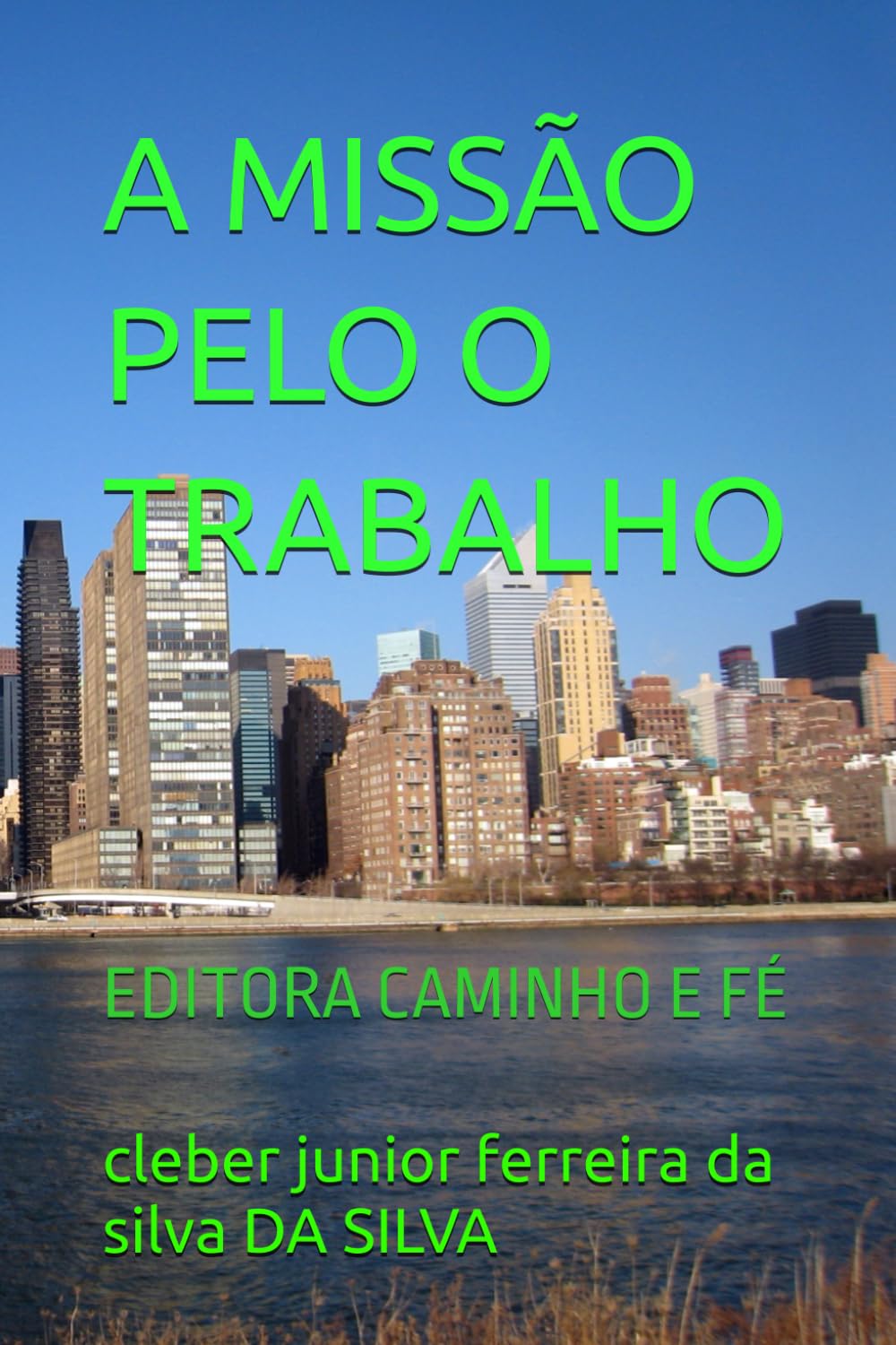 A MISSÃO PELO O TRABALHO: EDITORA CAMINHO E FÉ