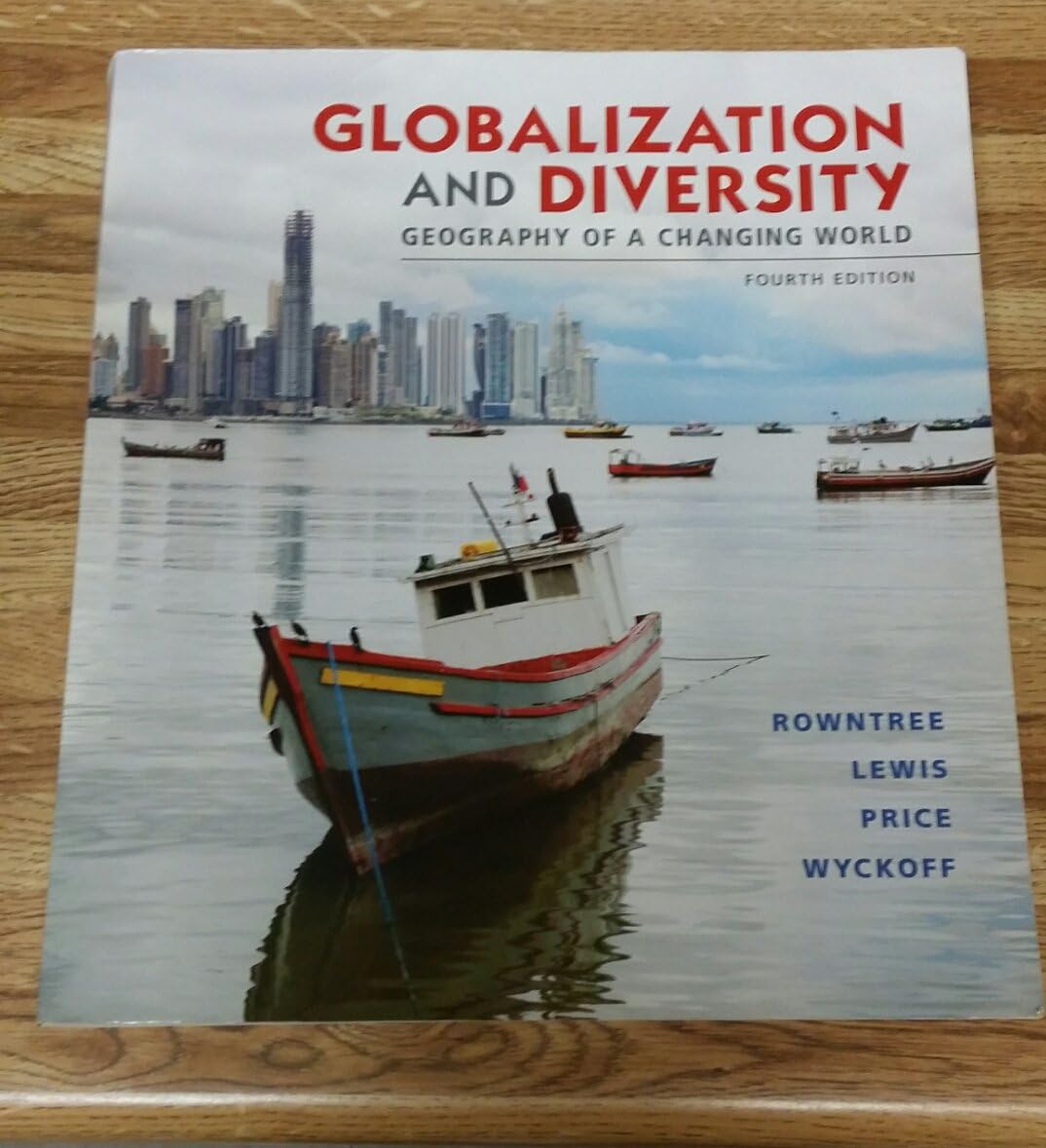 Globalization and Diversity: Geography of a Changing World (4th Edition) 4th Edition