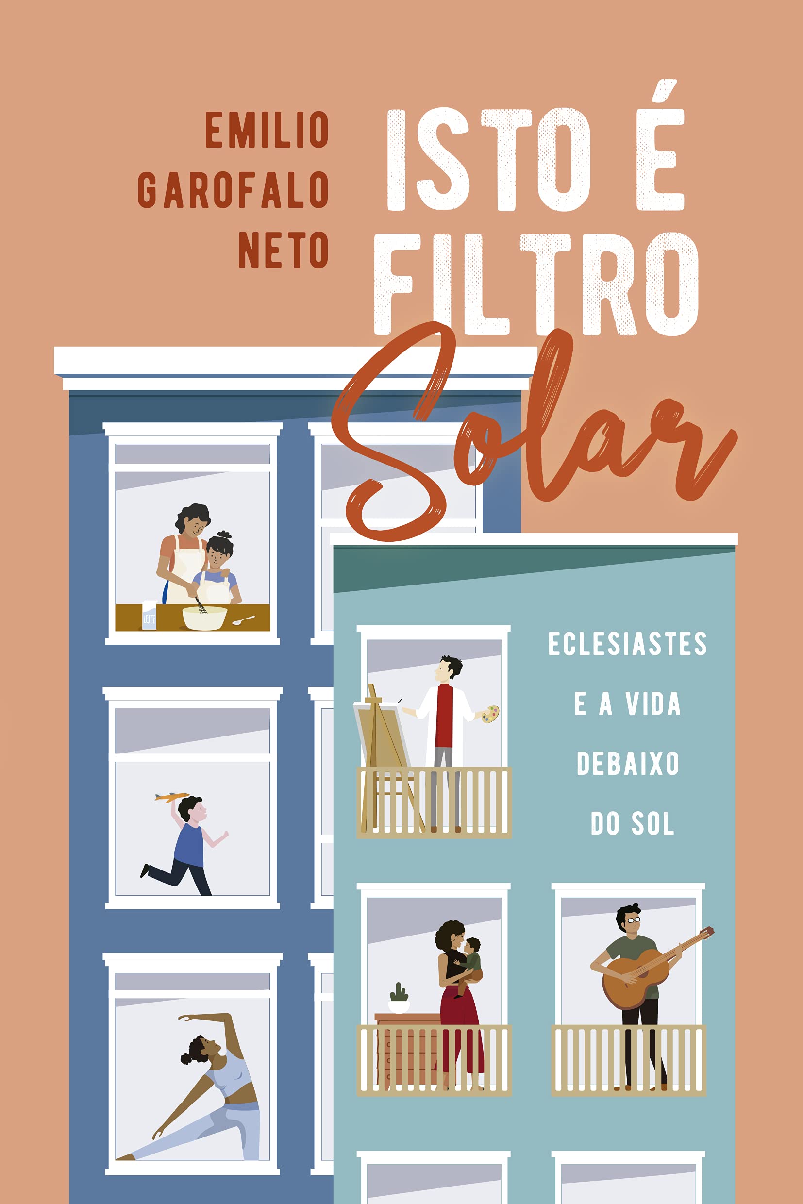 Capa do livro: Isto é filtro solar: Eclesiastes e a vida debaixo do sol