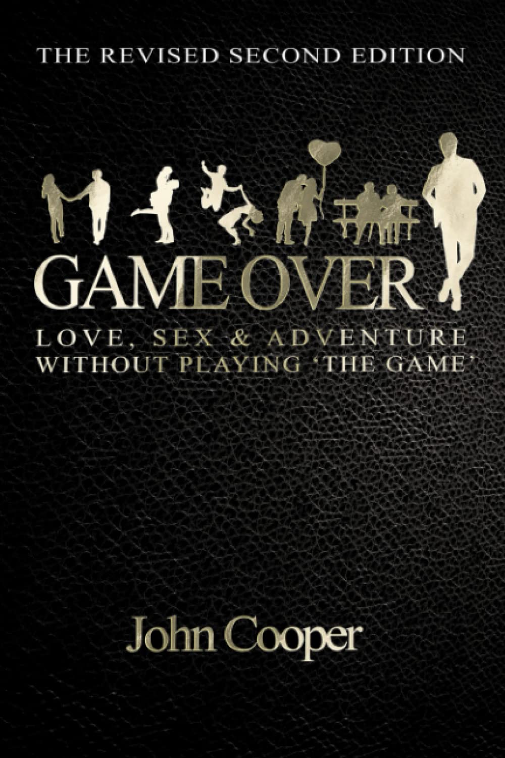 Game Over: Love, Sex & Adventure Without Playing 'The Game'