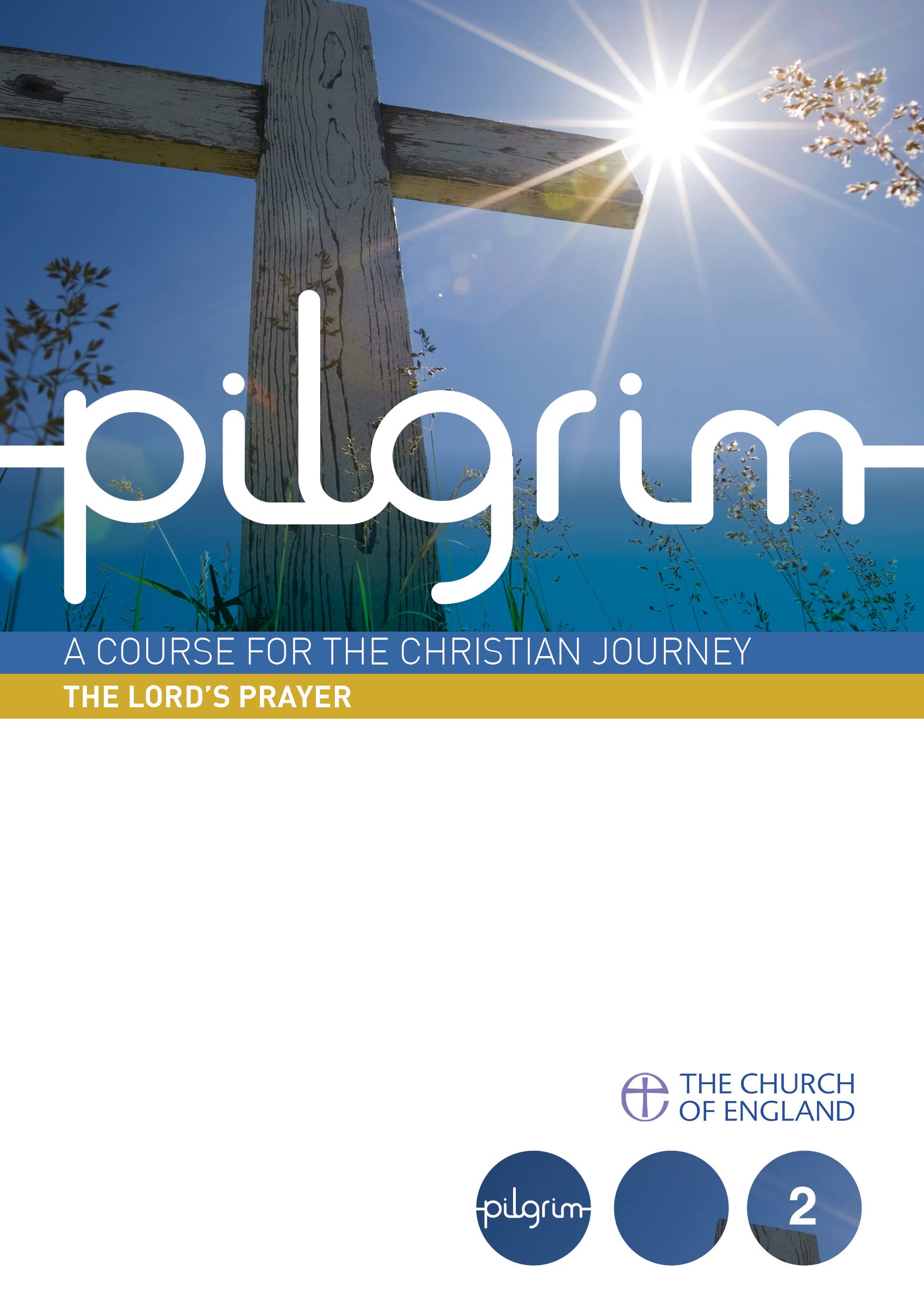Pilgrim: The Lord's Prayer: Book 2 (Follow Stage) (Pilgrim Course)