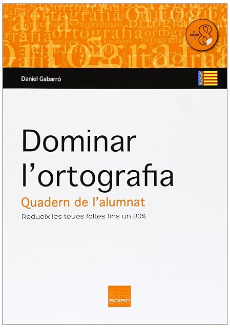 Portada de Dominar l'ortografia. Quadern de l'alumnat: Redueix les teues faltes fins a un 80%