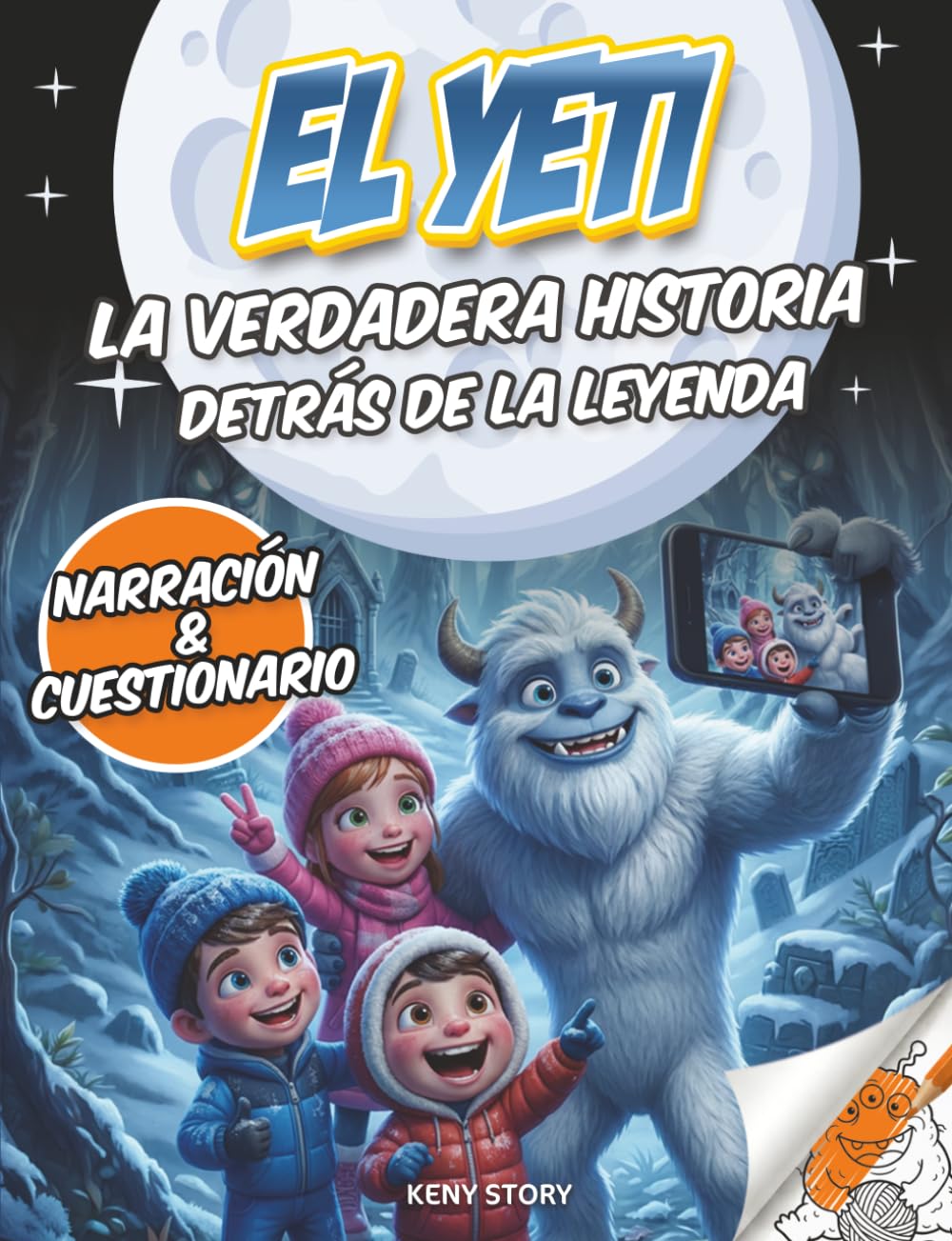 El Yeti: La verdadera historia detrás de la leyenda: aventura educativa para niños sobre el misterio del Yeti, ciencia, leyendas, animales del Himalaya, cuestionario y colorear