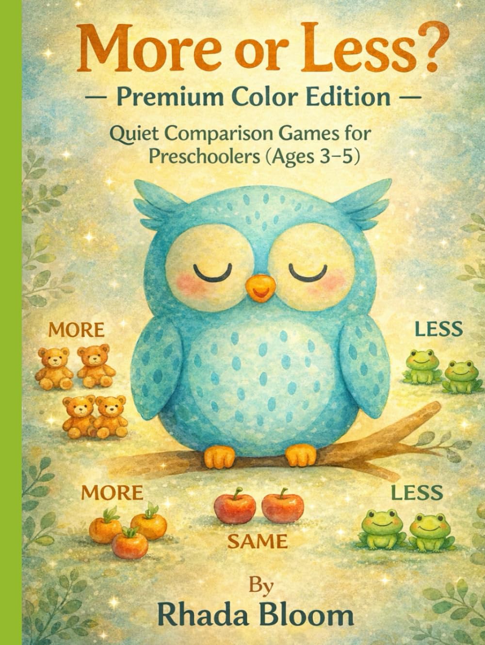 More or Less? – Premium Color Edition: Quiet Comparison Games for Preschoolers (Ages 3–5) (Blue Owl Preschool Thinking Series)