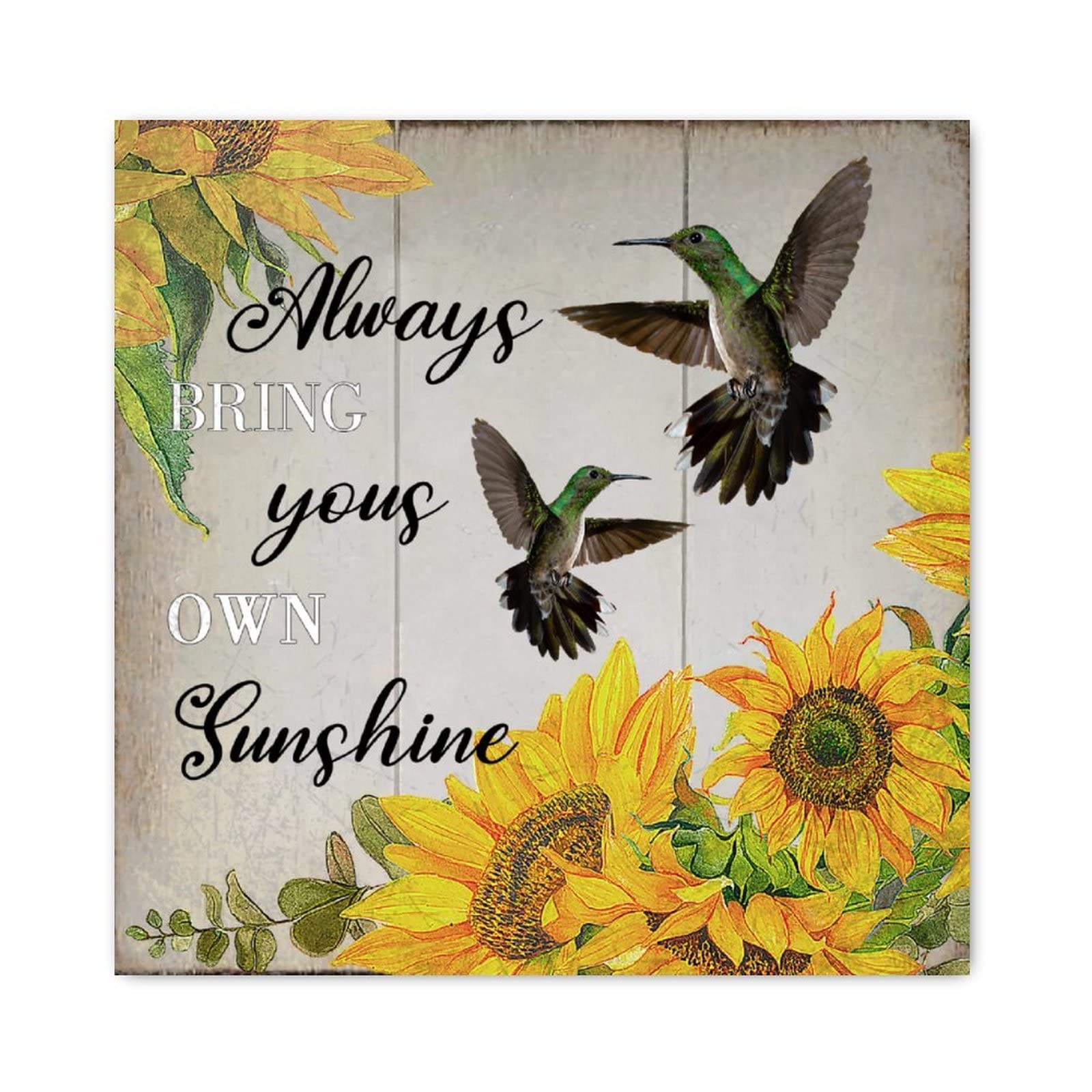 Always Bring Yours Own Sunshine panneau bois pour la maison