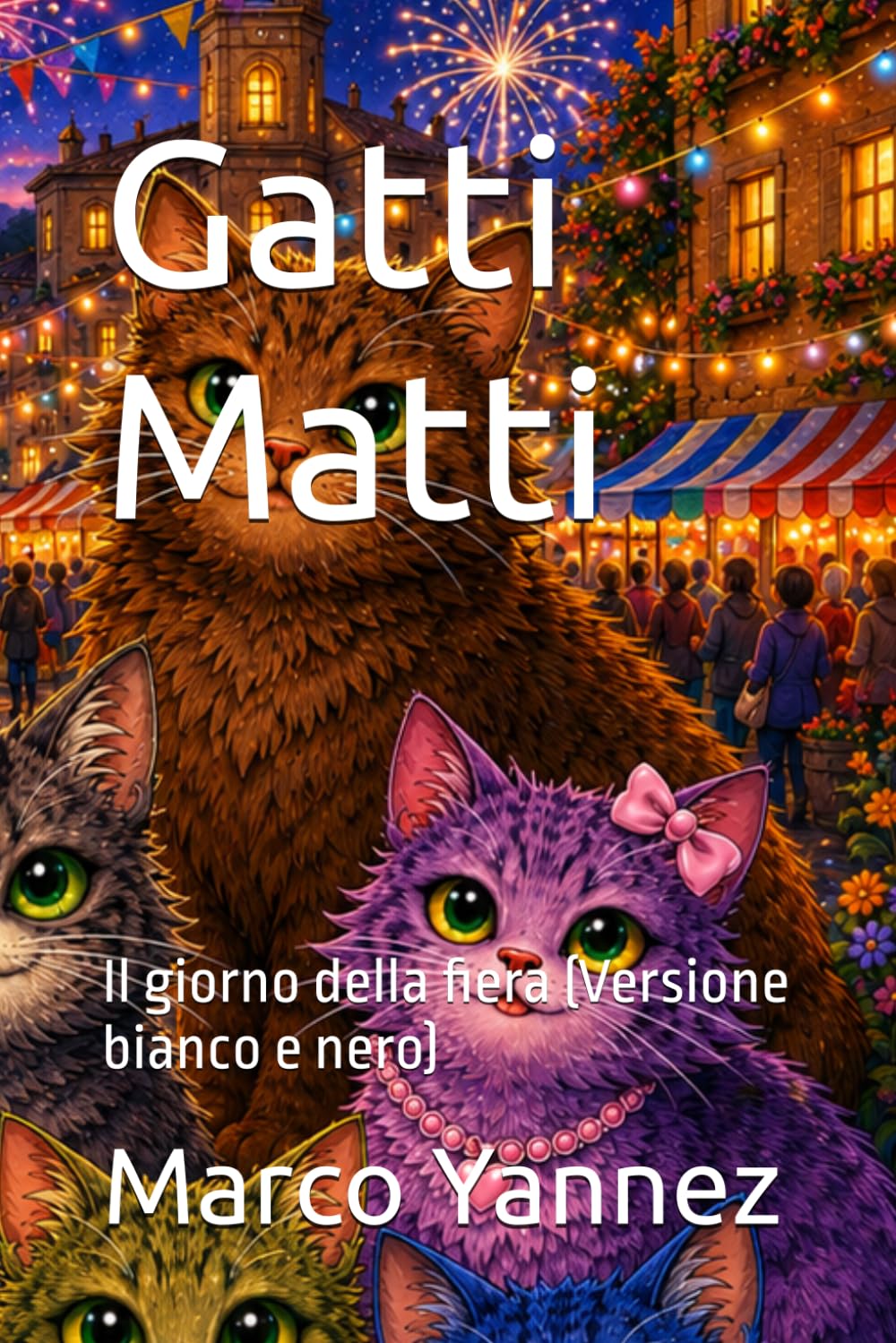 Gatti Matti: Il giorno della fiera (Versione bianco e nero)
