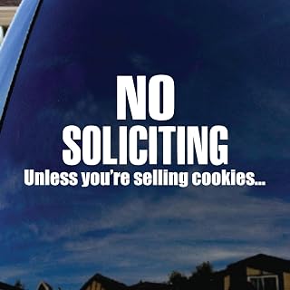 No Soliciting Unless You Have Cookies Car Window Vinyl Decal Sticker 8" Wide (White)