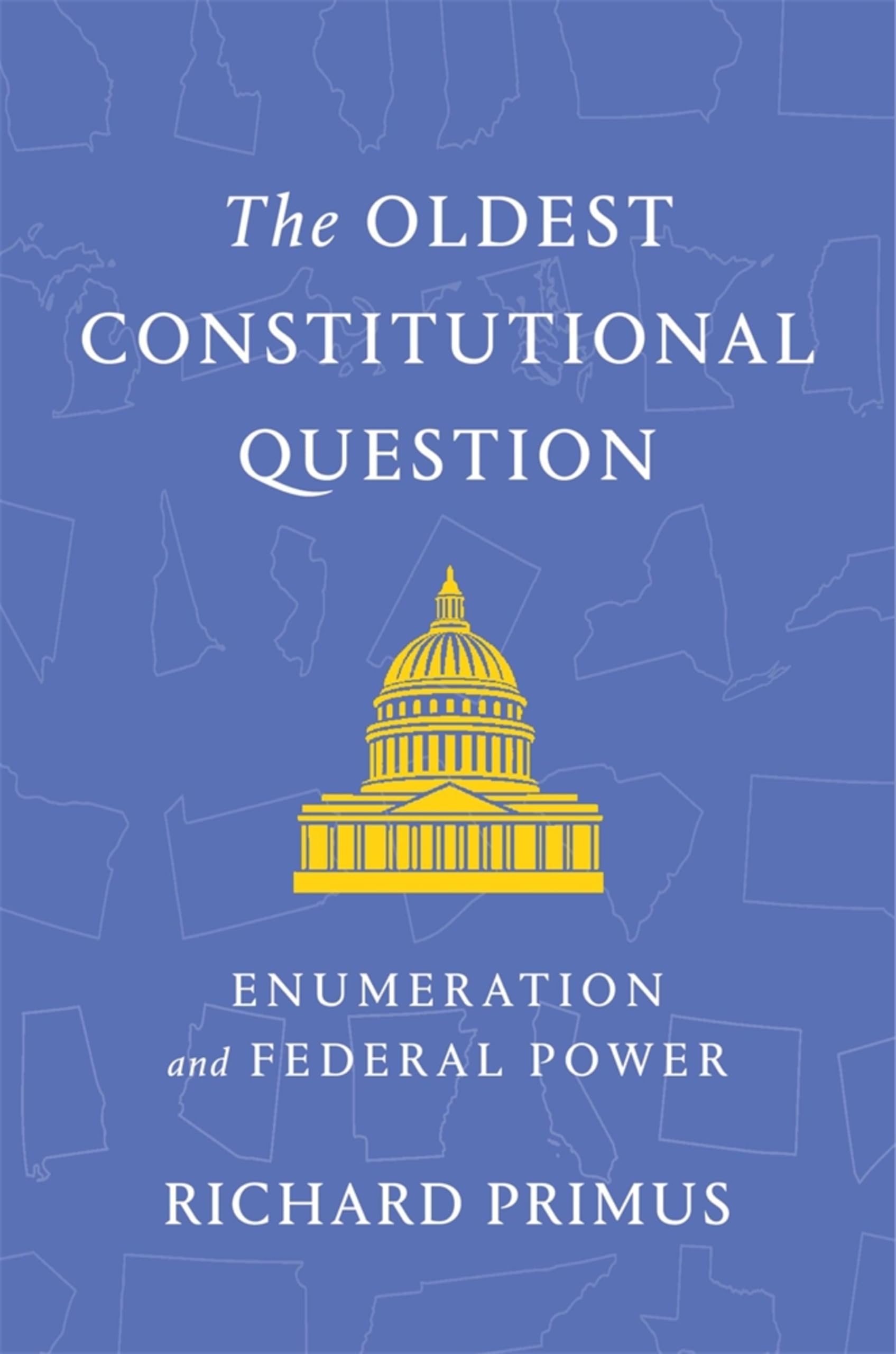 The Oldest Constitutional Question: Enumeration and Federal Power