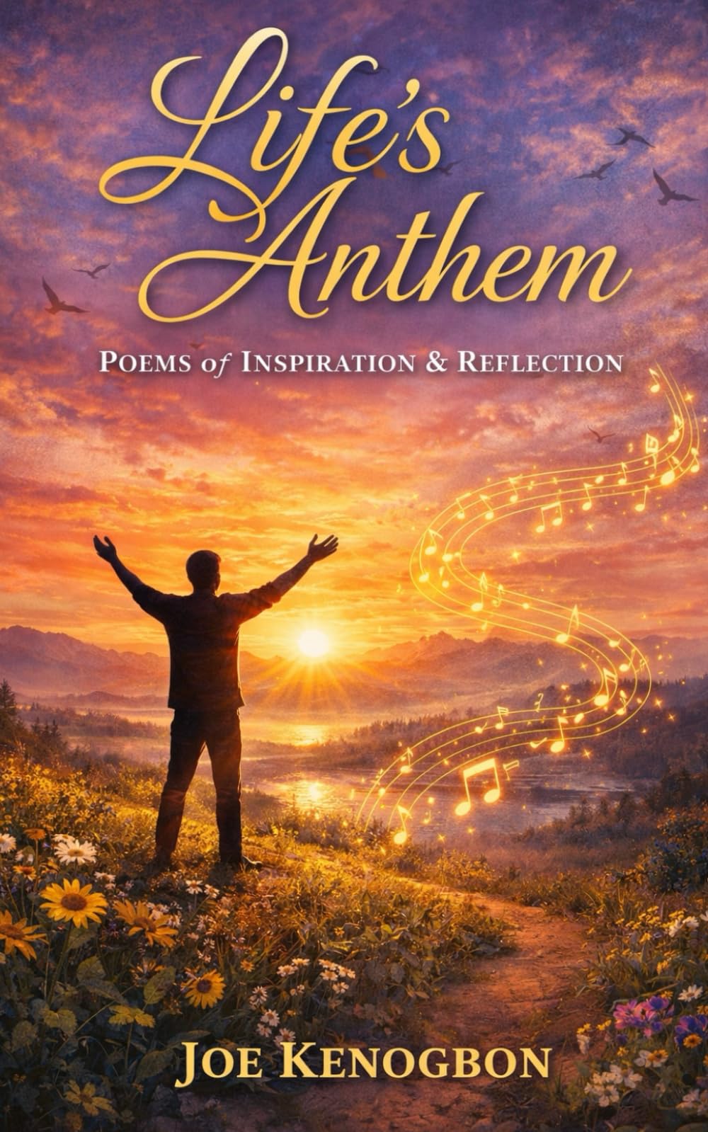 Life’s Anthem: Poems of Inspiration and Reflection