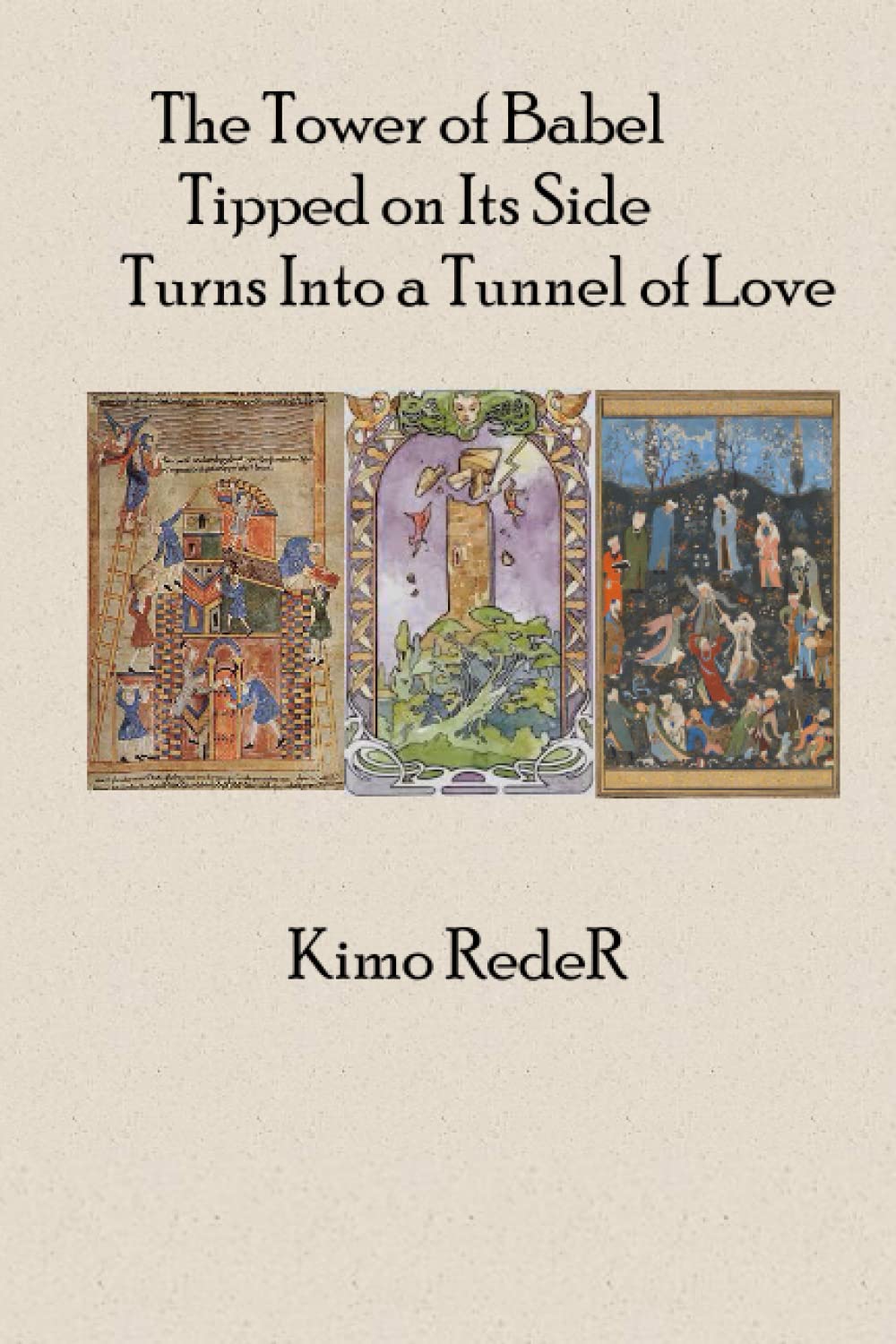 The Tower of Babel Tipped On its Side Turns Into a Tunnel of Love