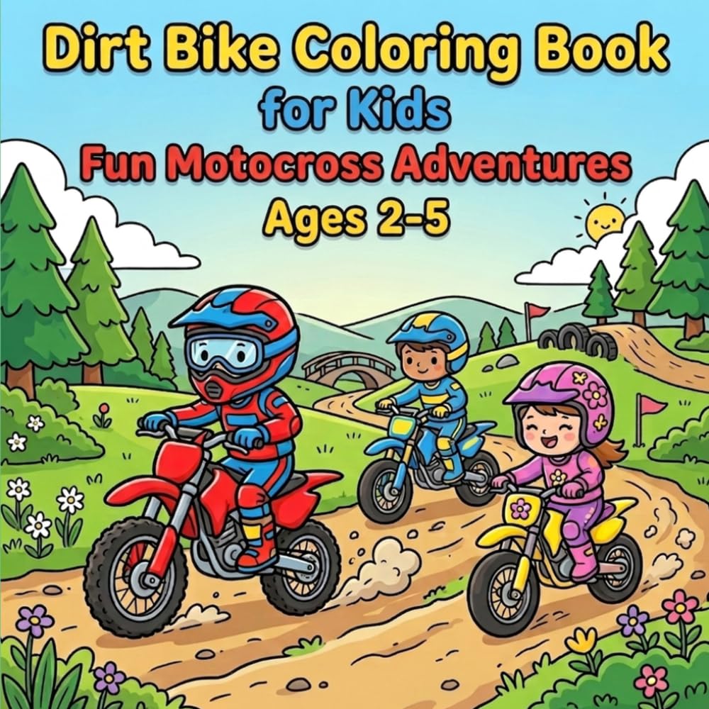 Dirt Bike Coloring Book for Kids: Fun Motocross Adventures Ages 2–5 | Easy and Bold Coloring Pages for Boys & Girls
