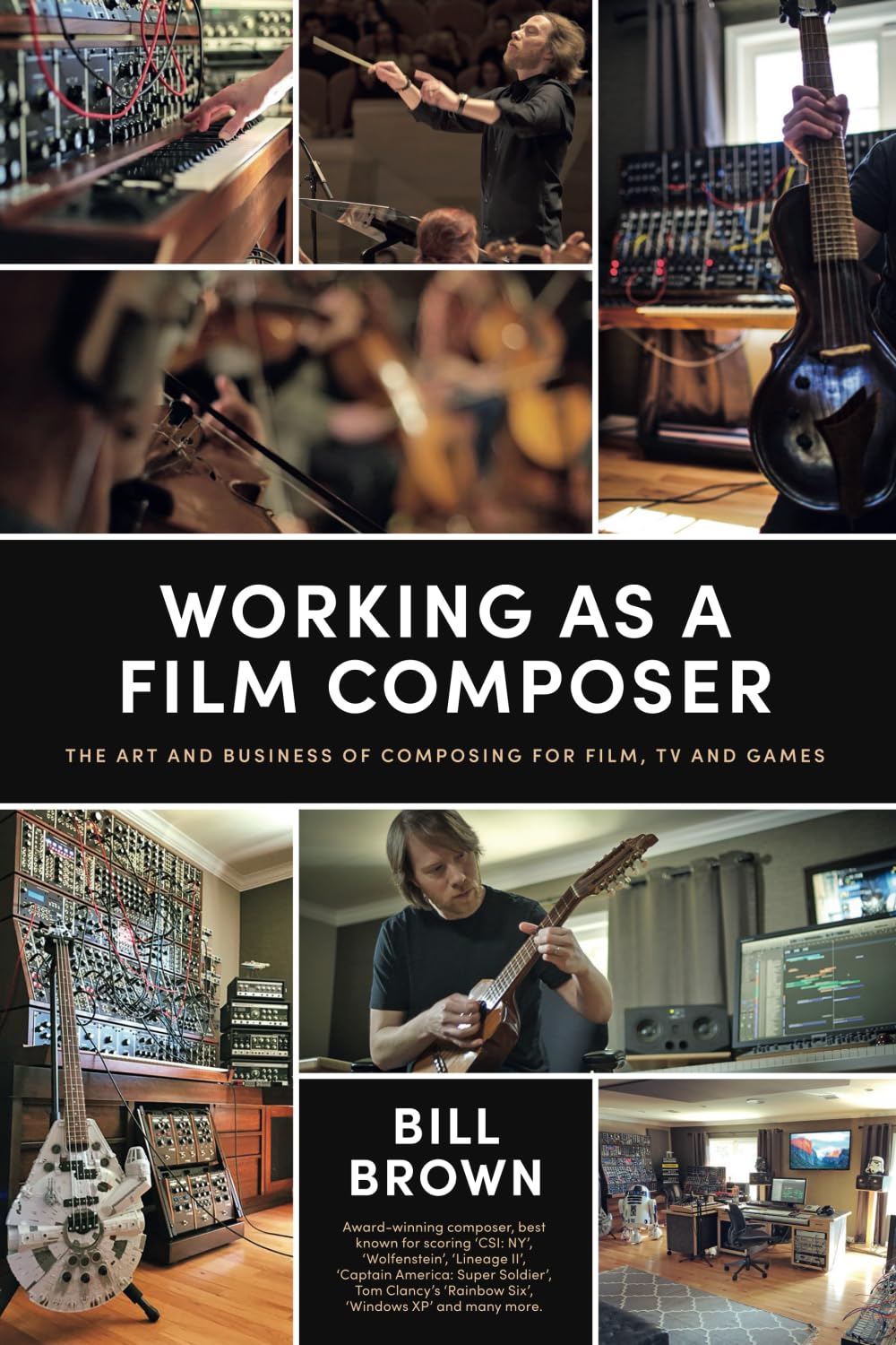 Working as a Film Composer: The Art and Business of Composing for Film, TV and Games