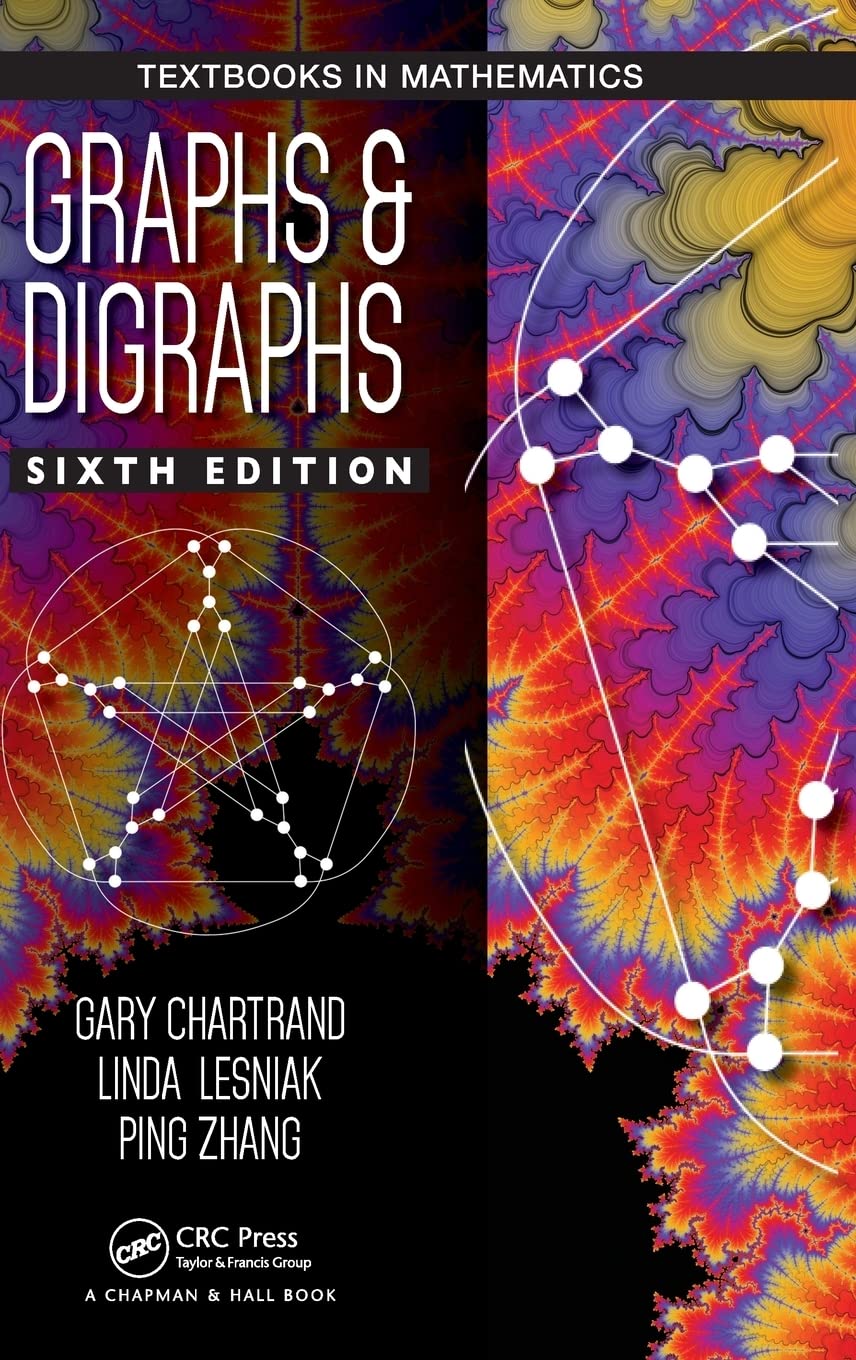Graphs & Digraphs (Textbooks in Mathematics)