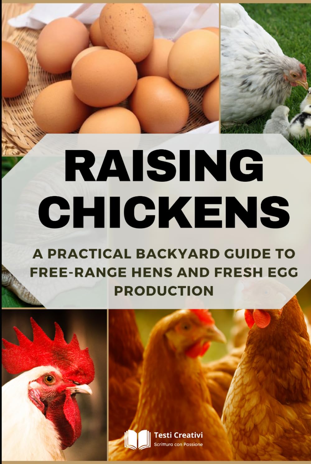 Raising Chickens: A Practical Backyard Guide to Free-Range Hens and Fresh Egg Production