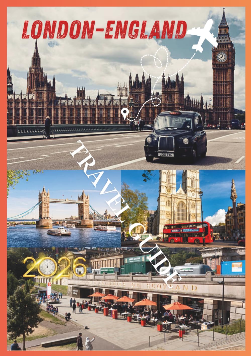 LONDON TRAVEL GUIDE 2026: Explore the best attractions, neighborhoods, food, and experiences for an unforgettable 2026 visit in London