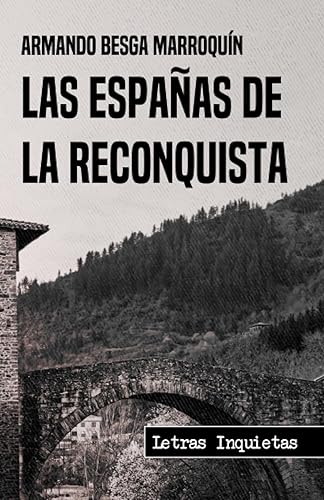 Las Españas de la Reconquista (Letras Inquietas)