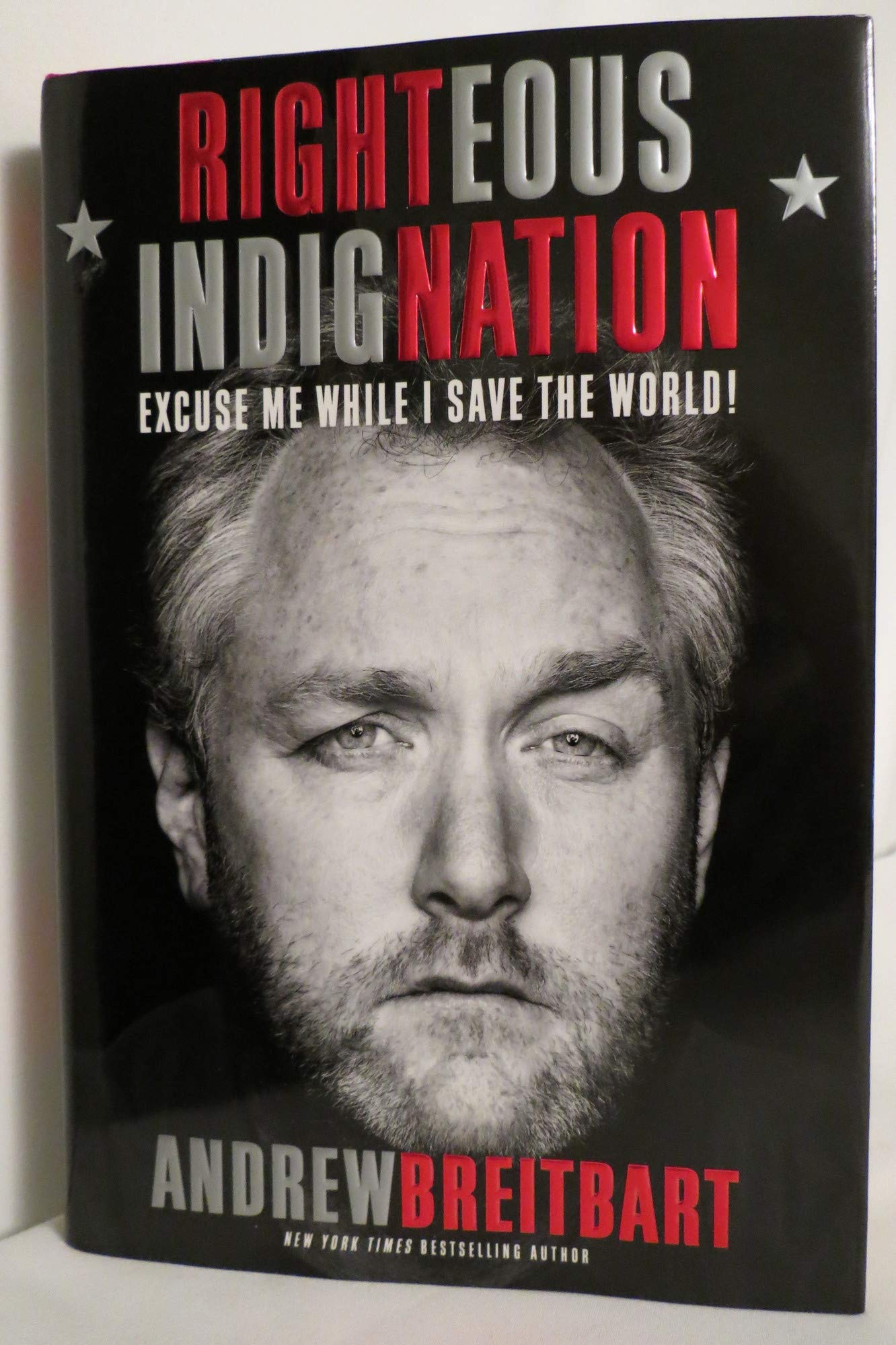 Righteous Indignation: Excuse Me While I Save the World!