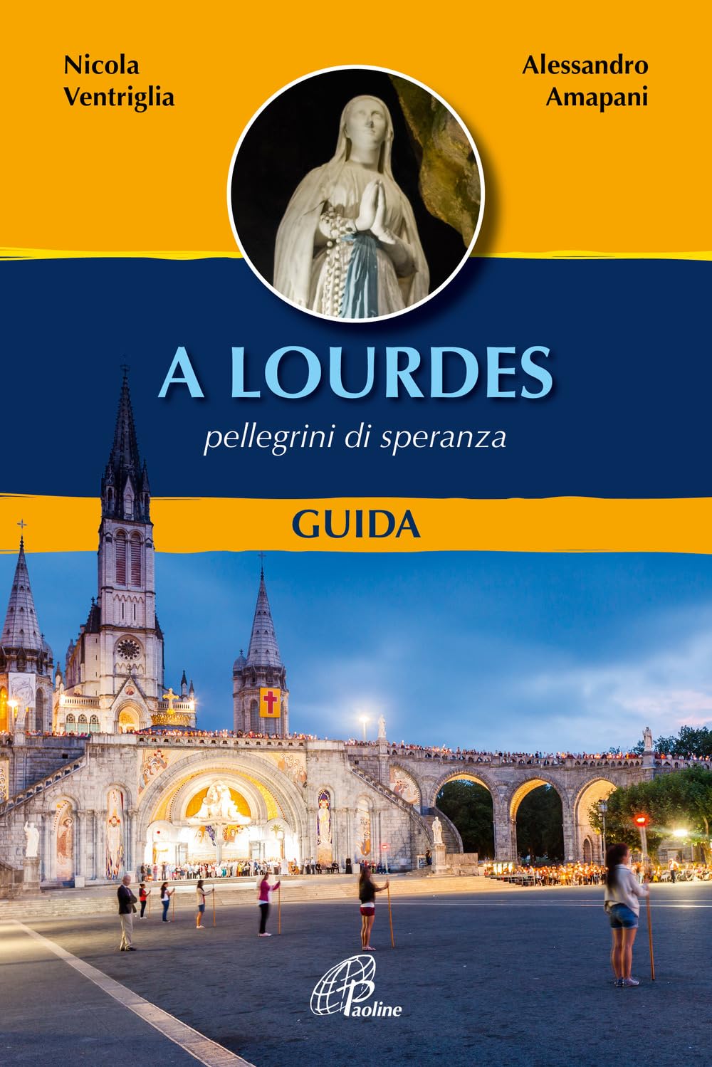 A Lourdes. Pellegrini Di Speranza. Guida. Ediz. A Colori - 4
