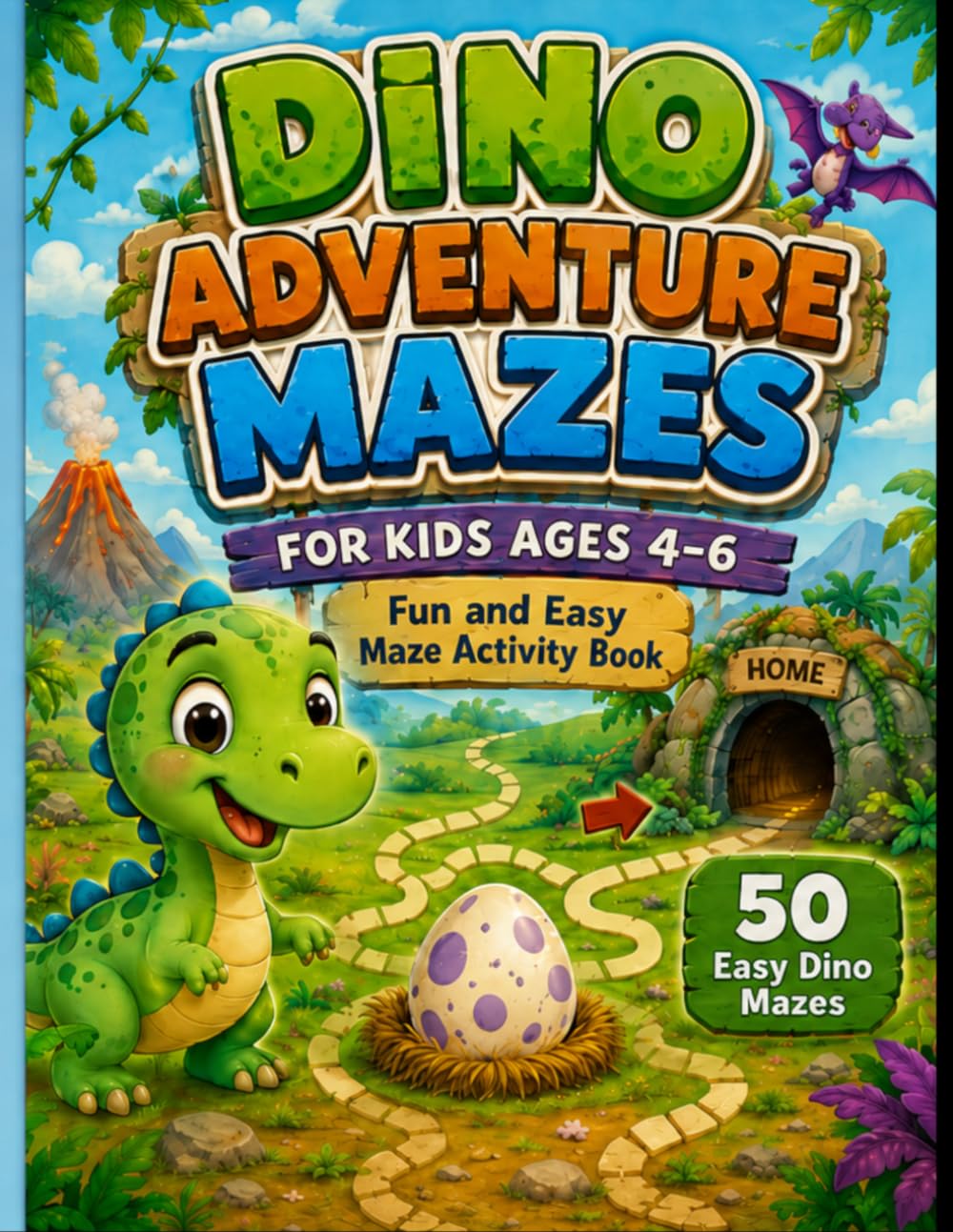 DINO ADVENTURE MAZES: Fun and Easy Maze Activity Book for Kids Ages 4–6 with 50 Easy Dino Mazes, Mission Tracker, Certificate and Solutions (Dino Mazes for Kids)