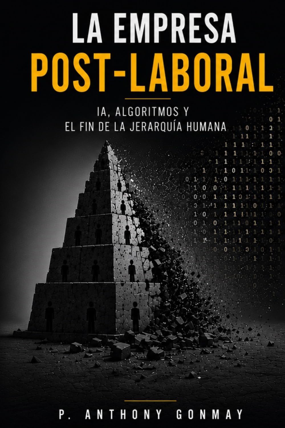 La Empresa Post-Laboral: IA, algoritmos y el fin de la jerarquía humana