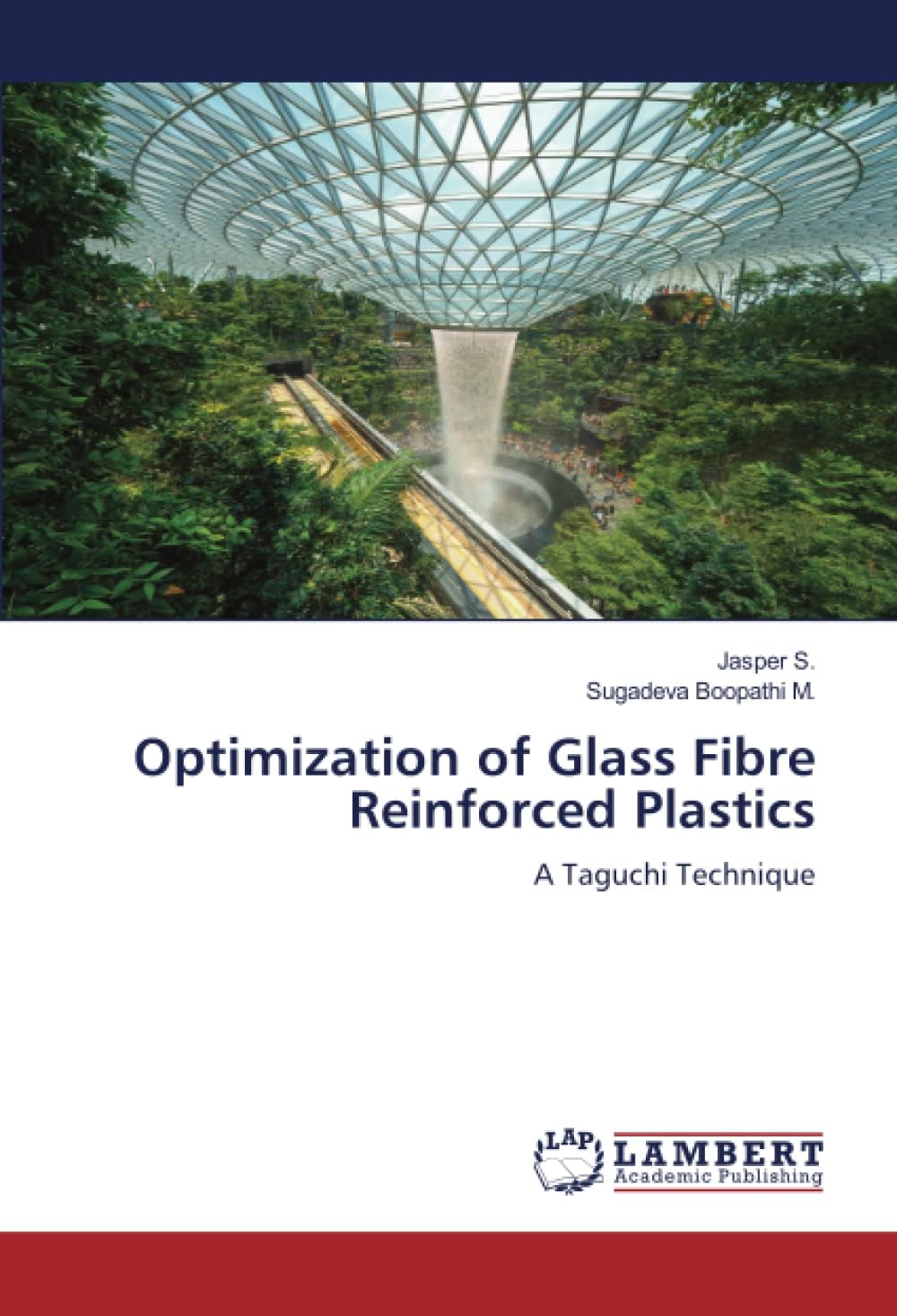 Optimization of Glass Fibre Reinforced Plastics: A Taguchi Technique
