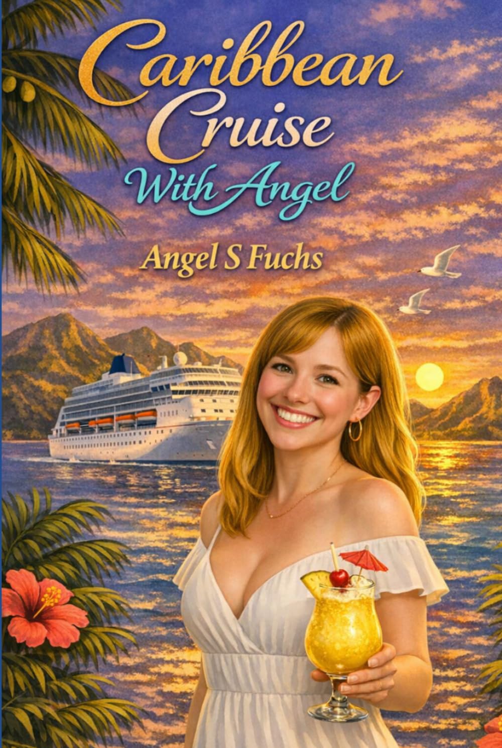 Caribbean Cruise with Angel: Cruise the Caribbean Like You Know Exactly What You're Doing