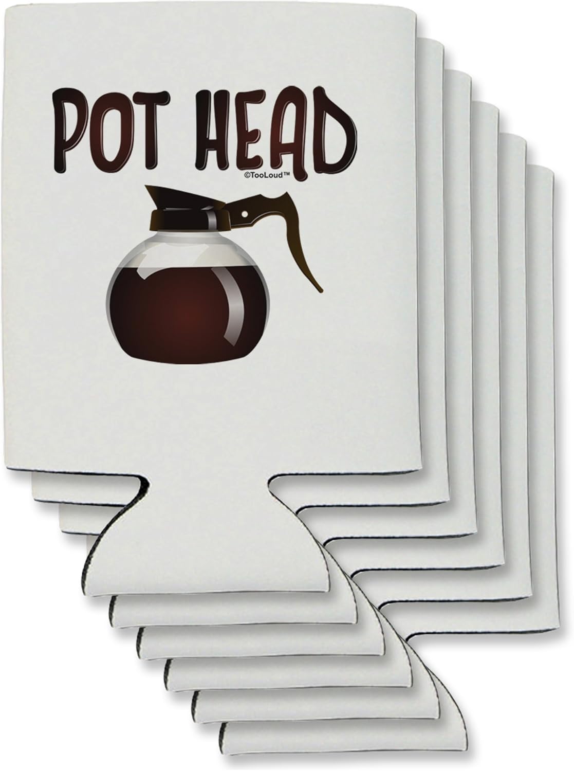 TooLoud Pot Head - Coffee Can/Bottle Insulator Coolers - 6 Pieces