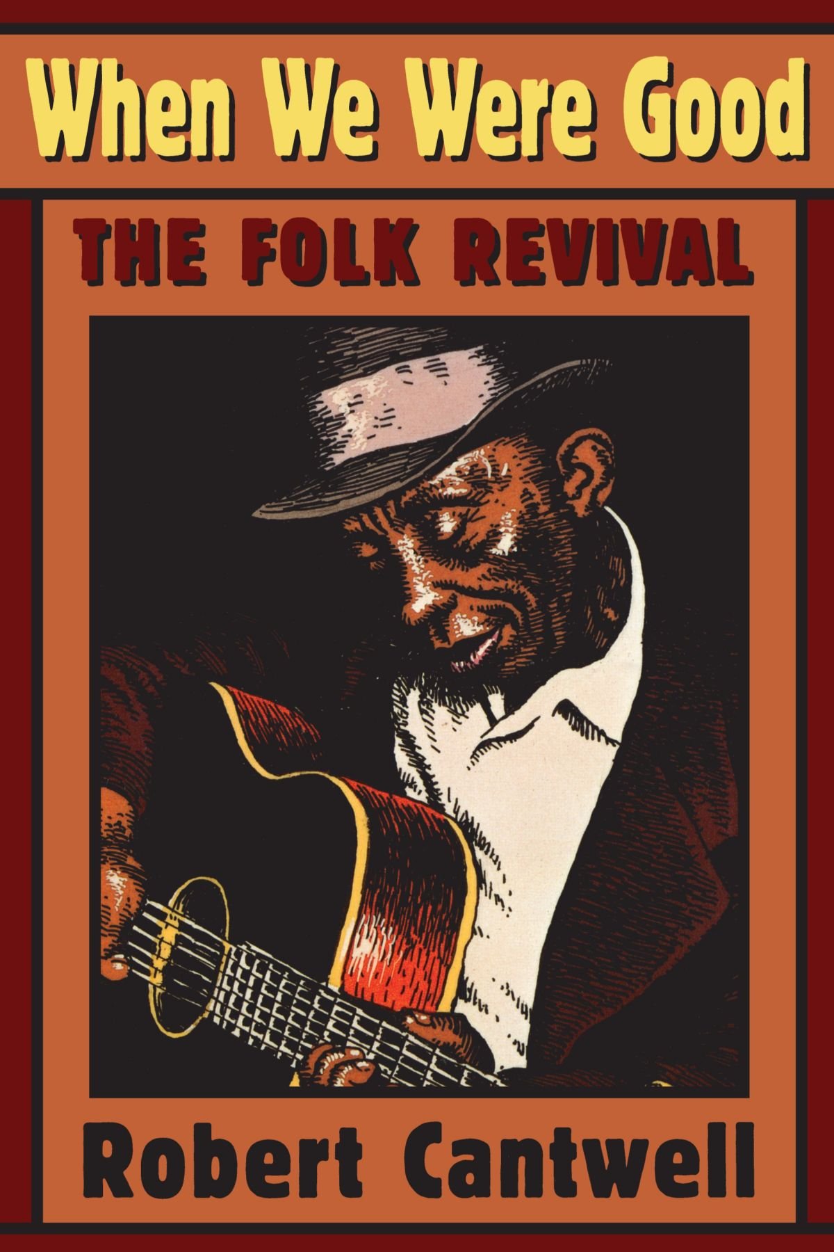 When We Were Good: The Folk Revival