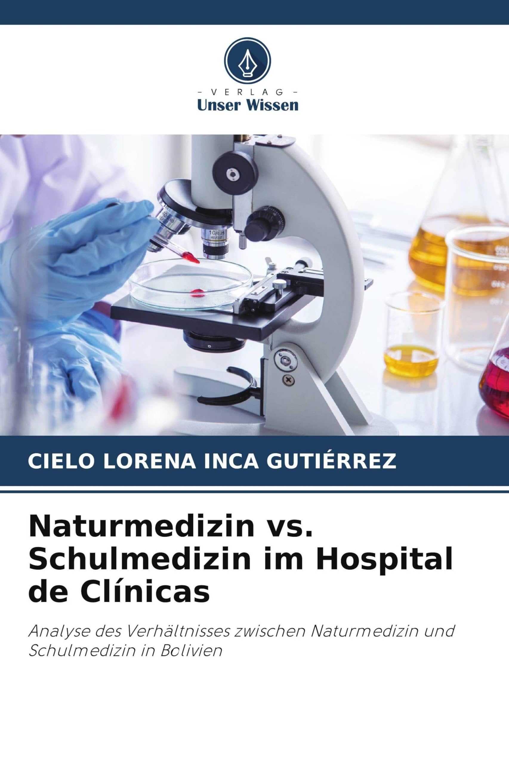 Naturmedizin vs. Schulmedizin im Hospital de Clínicas: Analyse des Verhältnisses zwischen Naturmedizin und Schulmedizin in Bolivien
