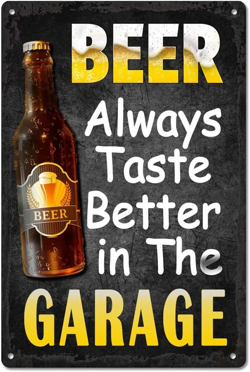 Beer Always Taste Better in The Garage Vintage Metal Sign Plaque Metal Fun Tin Sign Entrance Decoration Gallery Wall Sign 12x8inch