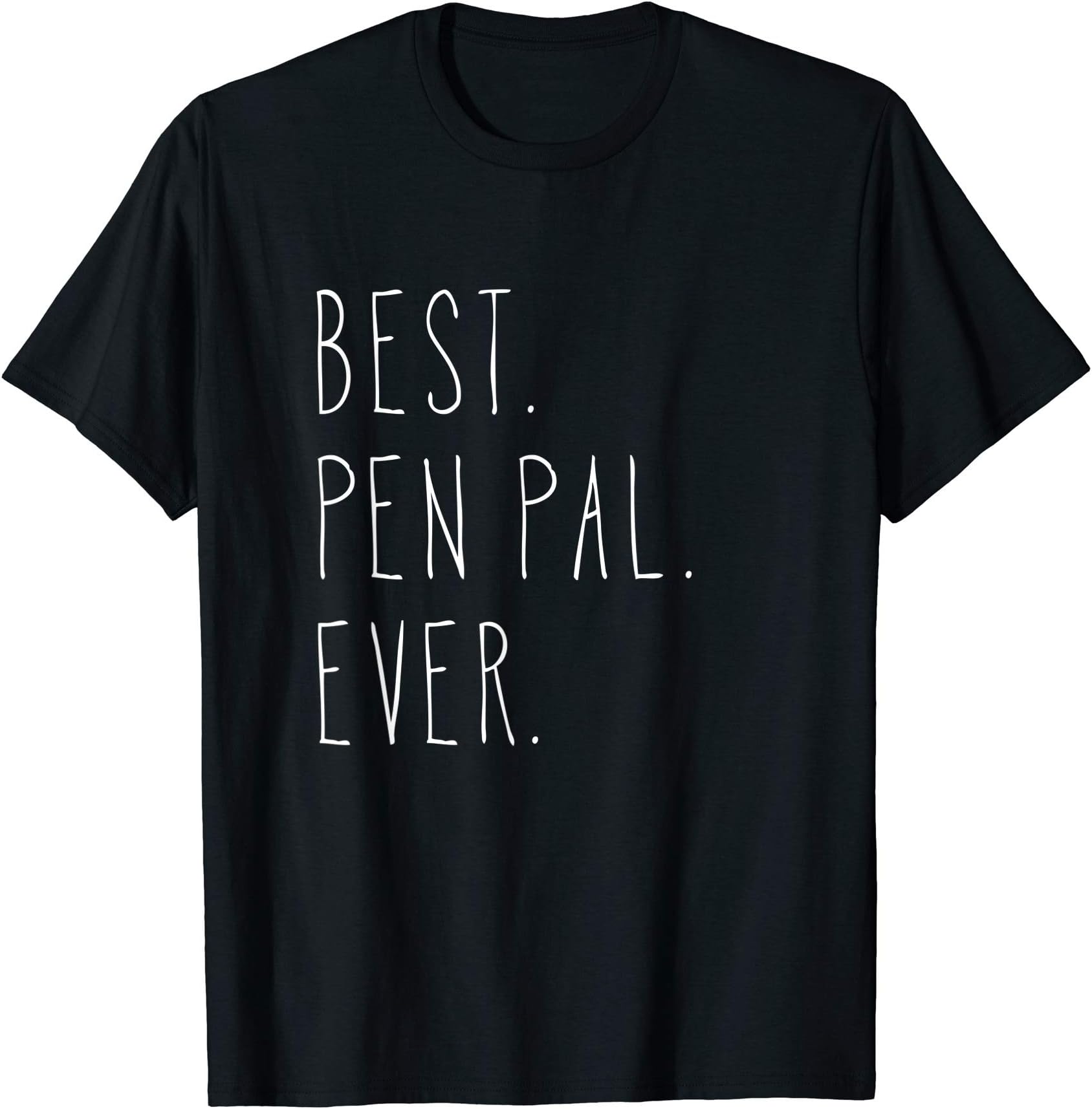 Pen Pal Gifts for AllPen Pal T-Shirt - Black, Small - Modern Letter Print Design, Blended Fabric - Unisex, Short Sleeve - Adult, Casual - Imported - Cotton 60%, Polyester 40%OEKO-TEX STANDARD 100