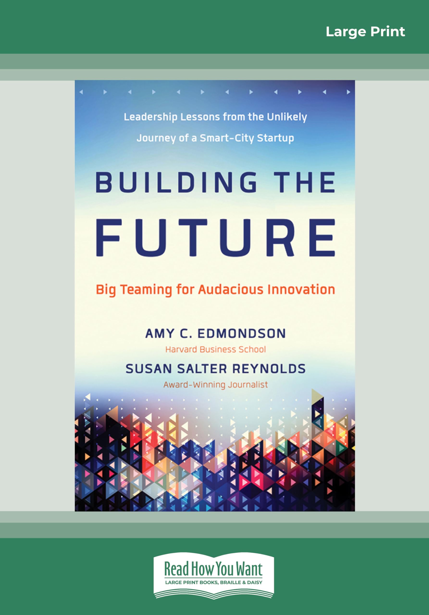 Building the Future: Big Teaming for Audacious Innovation