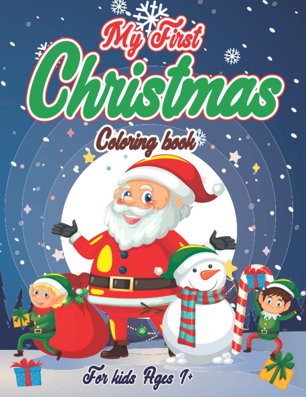 My first christmas coloring book for kids ages 1-3 : Fun Santa books for toddlers 1-3 : with Simple and Cute Pictures to Color.