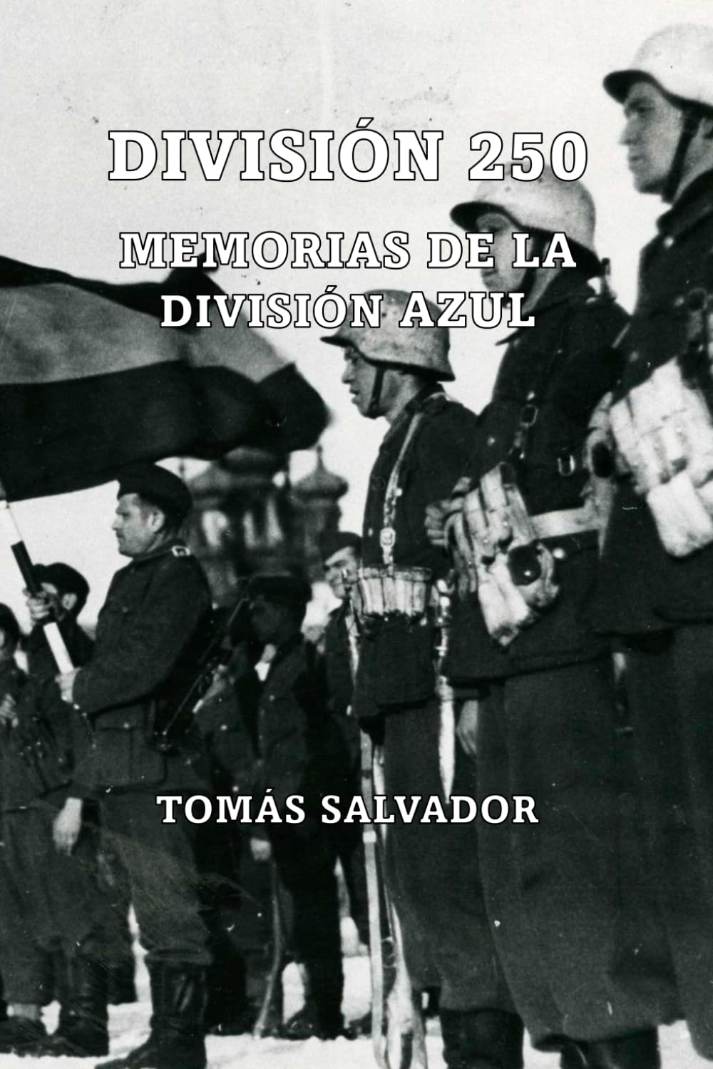 División 250: Memorias de la División Azul