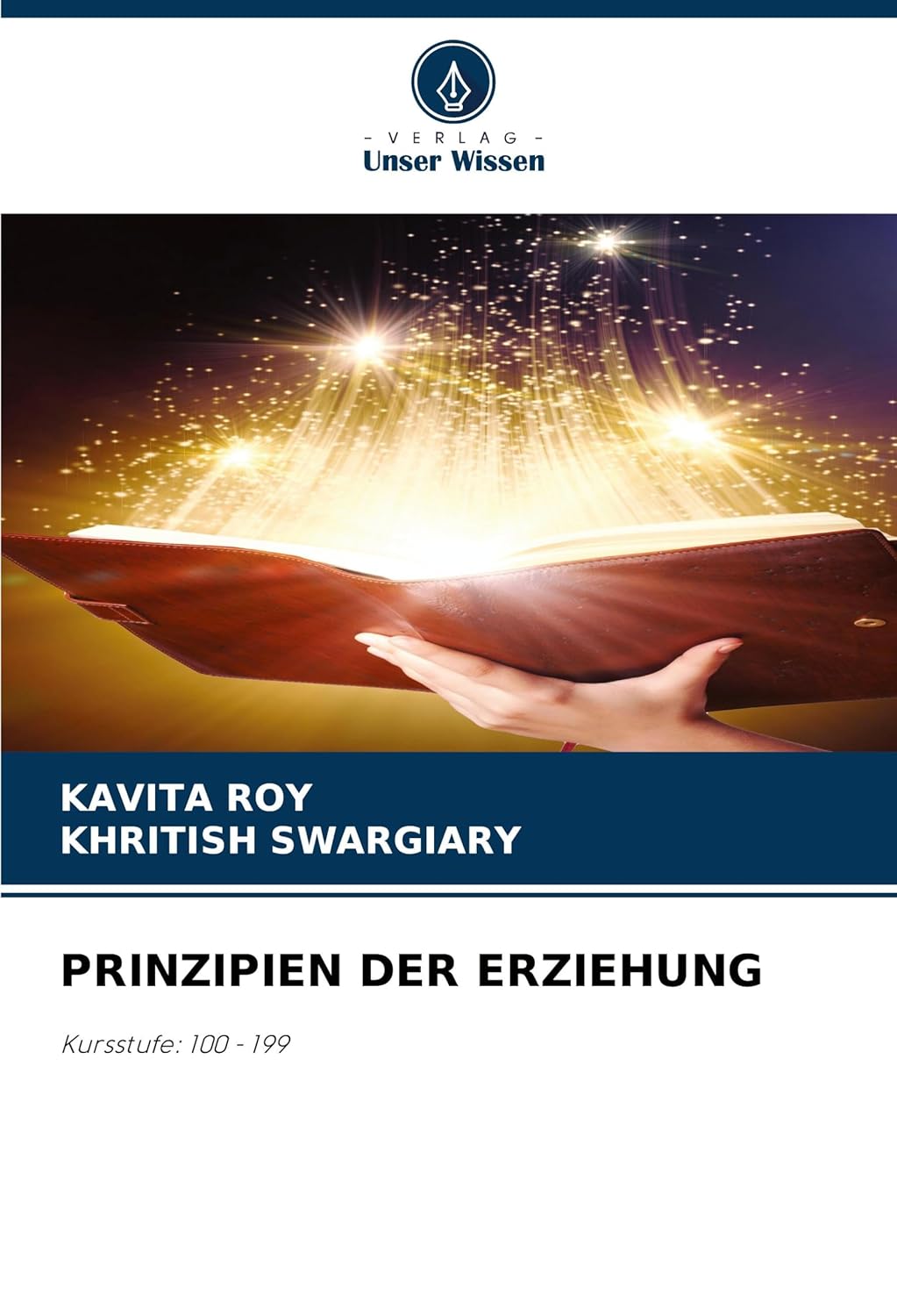 PRINZIPIEN DER ERZIEHUNG: Kursstufe: 100 - 199