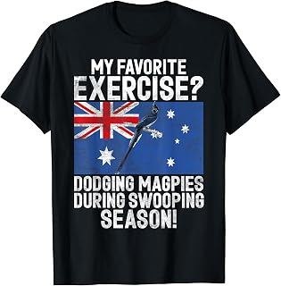 My favorite Exercise Dodging Magpies Australian T-Shirt