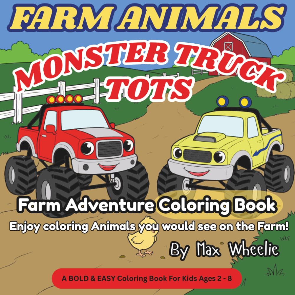 MONSTER TRUCK TOTS - Farm Animal Adventure Coloring Book: Color along while Reddie and Coop help a little chick find her Momma! A Simple & Fun Coloring Book (Monster Truck Tots Coloring Books)