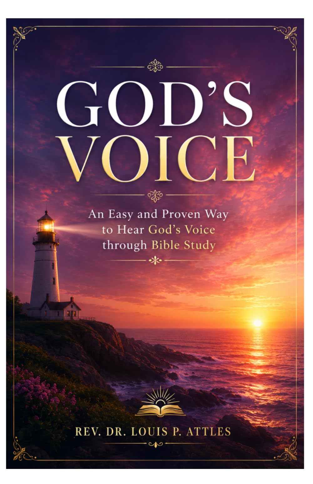 God’s Voice: An Easy and Proven Way to Hear God’s Voice through Bible Study