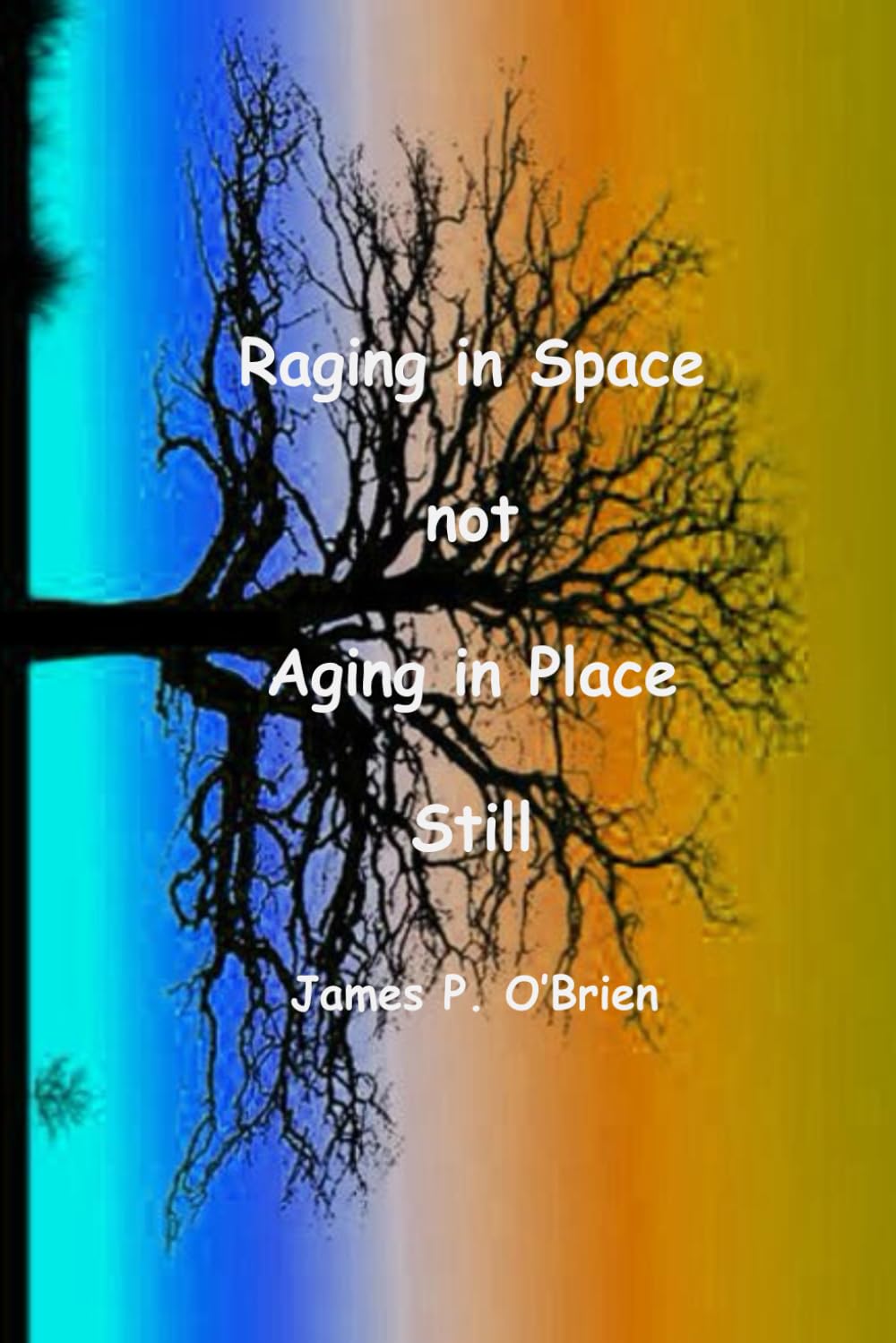 Raging in Space not Aging in Place Still