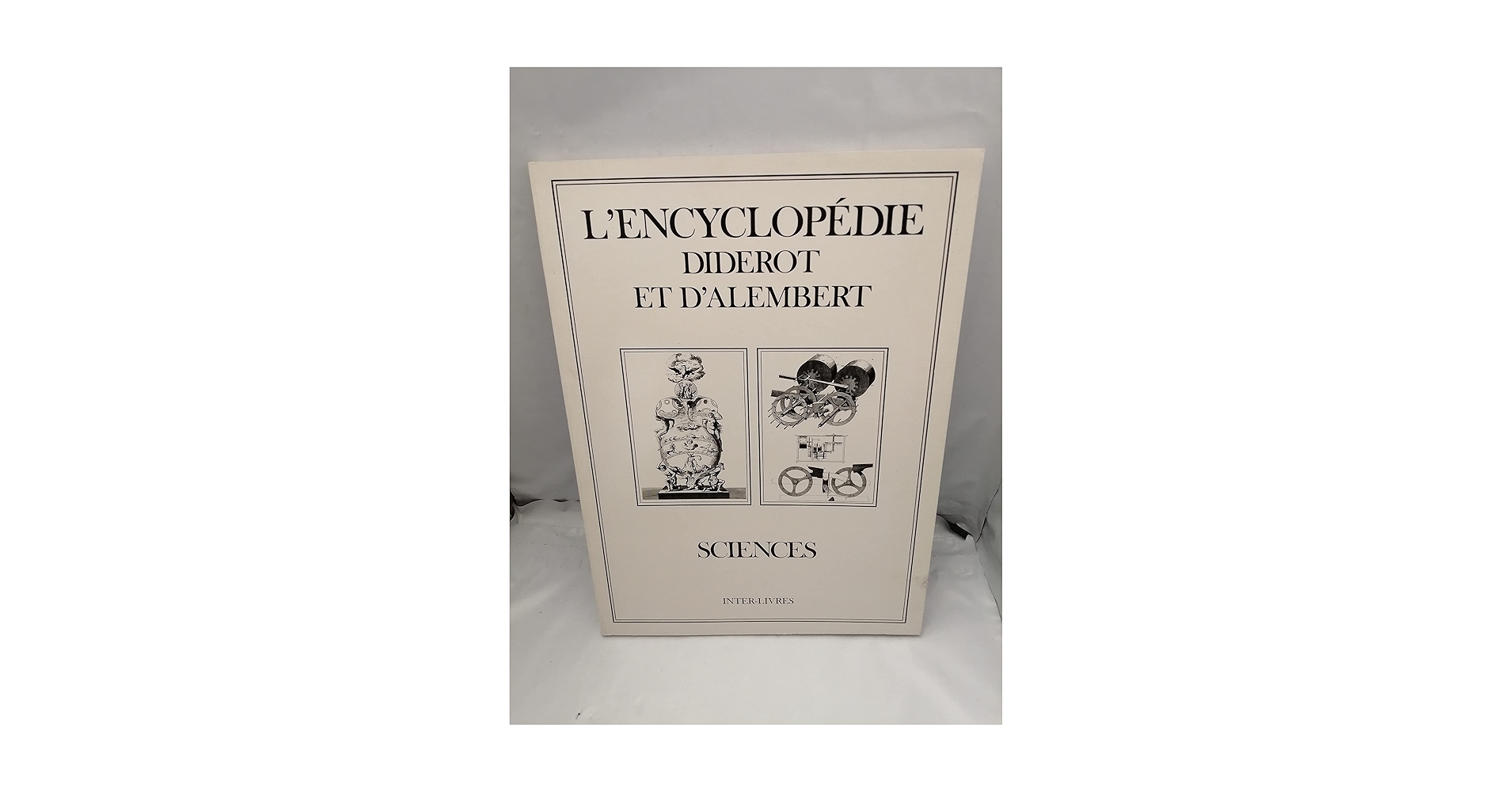 La sémiotique des encyclopédistes L'encyclopédie Diderot et D'Alembert. Sciences : Diderot