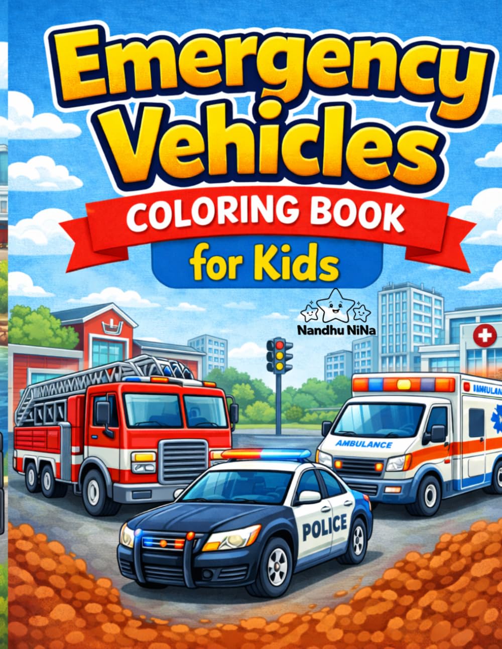 Emergency Vehicles Coloring Book for Kids: Fun Fire Trucks, Police Cars & Ambulances to Color