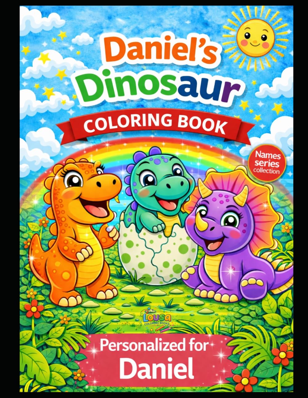 Daniel’s Dinosaur Coloring Book: A Personalized Coloring Book with Cute Dinosaurs: A Personalized Dinosaur Coloring Adventure for Kids – Featuring Amelia in Every Page (Names Series Colletion)