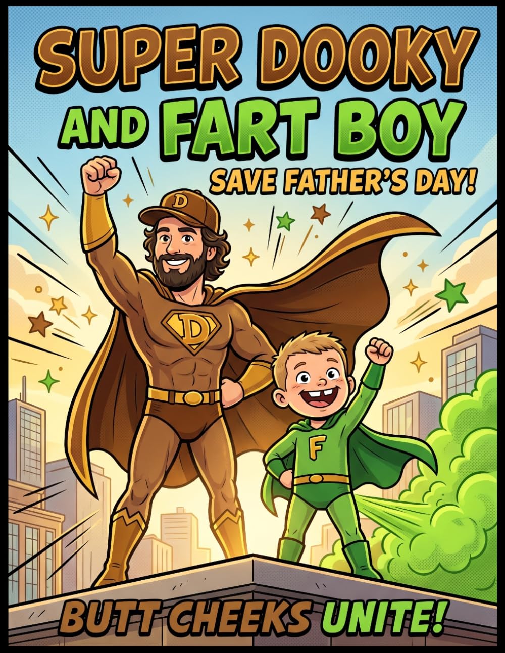 Super Dooky and Fart Boy Save Father's Day: A Funny Superhero Comic Book for Kids About a Dad, His Son, and the Silliest Father's Day Adventure Ever