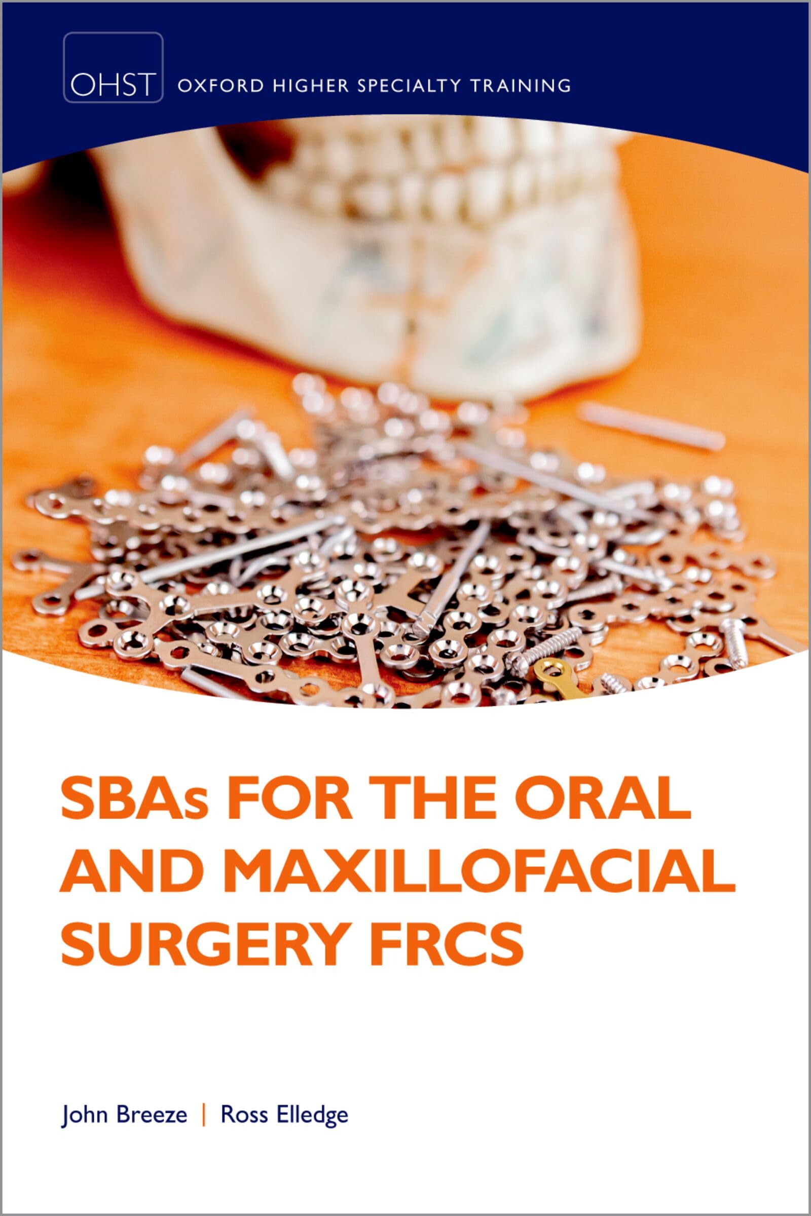 SBAs for the Oral and Maxilliofacial Surgery FRCS (Oxford Higher Specialty Training) Paperback – 21 Jun. 2022