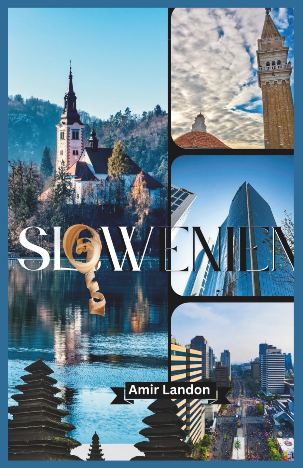 Slowenien Reiseführer 2026 Seen, Alpen, Ljubljana und versteckte Naturparadiese entdecken