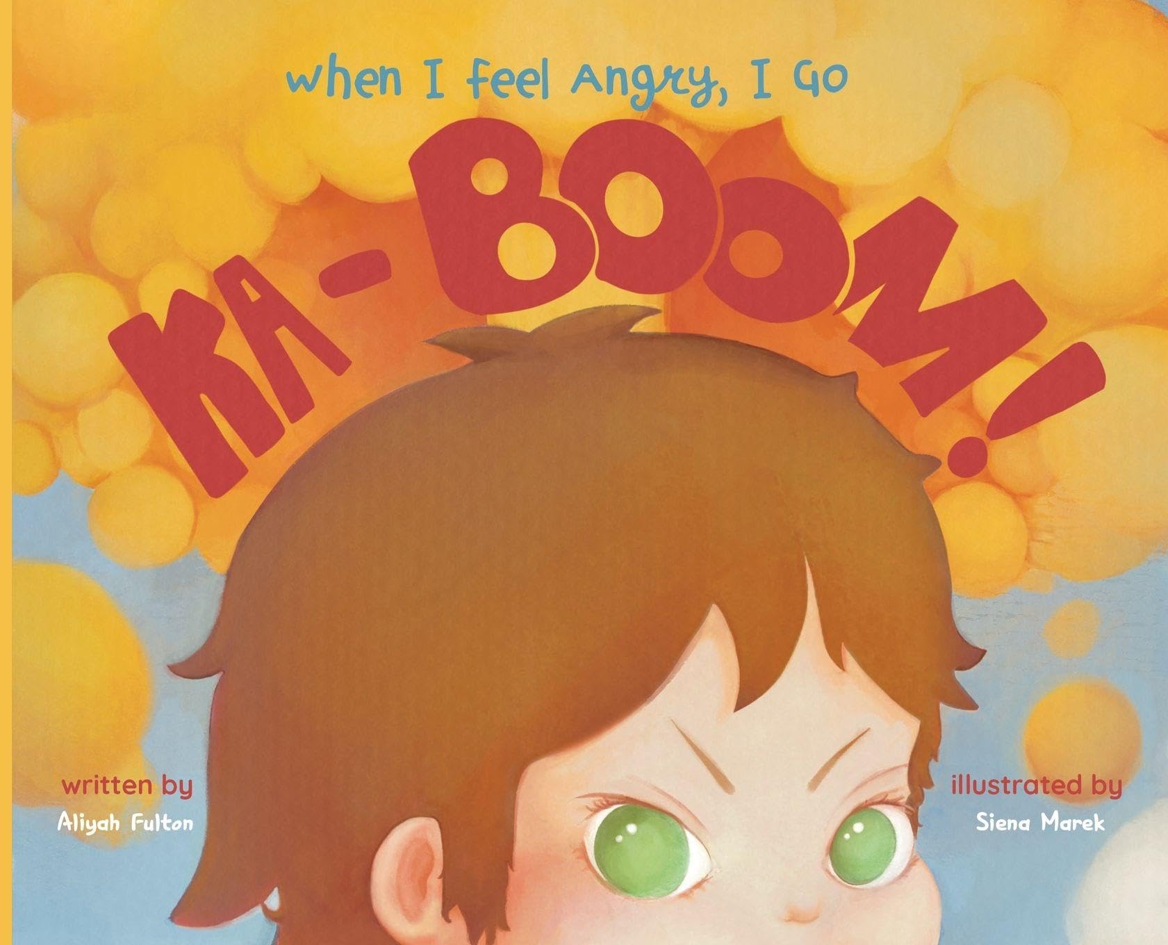 When I Feel Angry, I Go Ka-Boom!