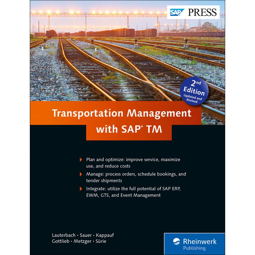Transportation Management with SAP (2nd Edition) (SAP PRESS) Hardcover – November 30, 2015