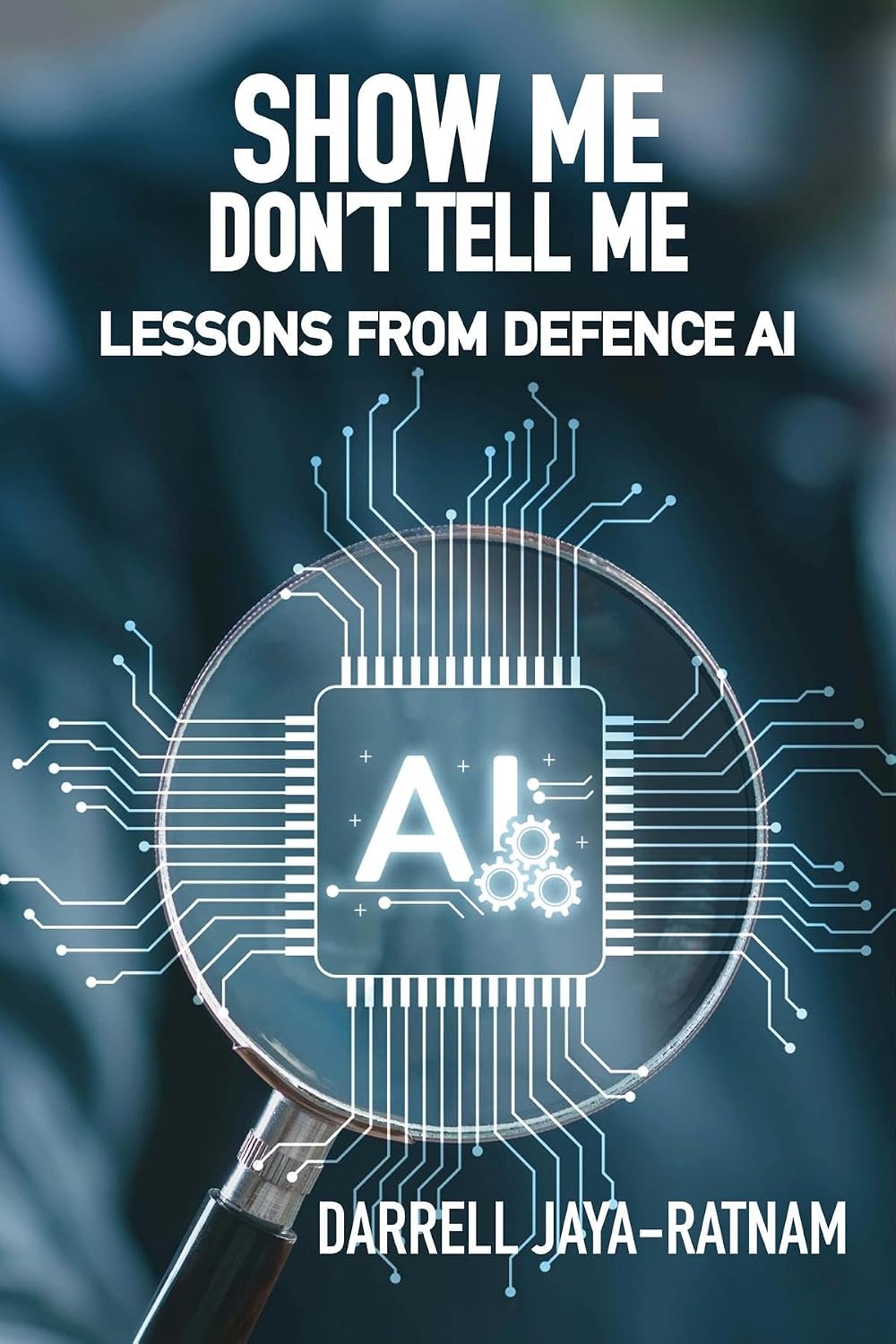Show Me Don't Tell Me: Lessons From Defence AI