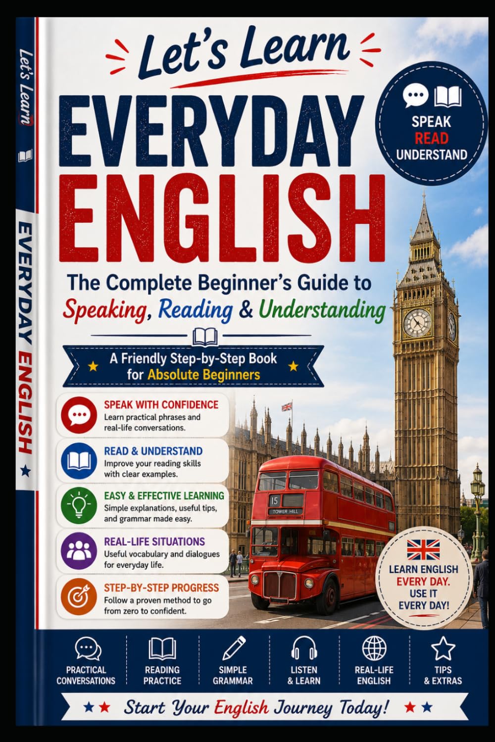 The Complete Beginner’s Guide to Speaking, Reading & Understanding Everyday English: A Friendly Step-by-Step Book for Absolute Beginners (Let's Learn For languages)