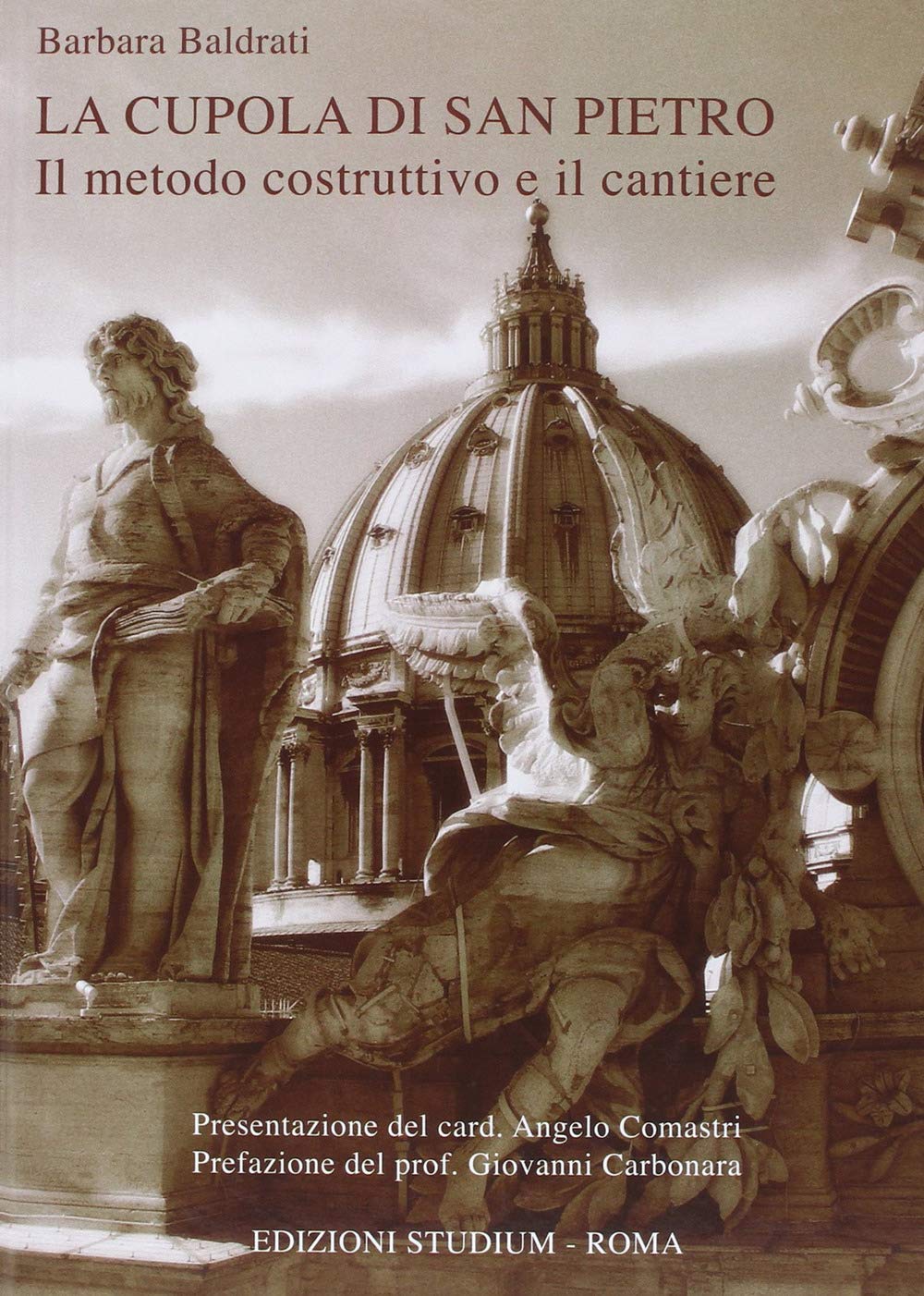 La cupola di San Pietro. Il metodo costruttivo e il cantiere (Fuori collana)